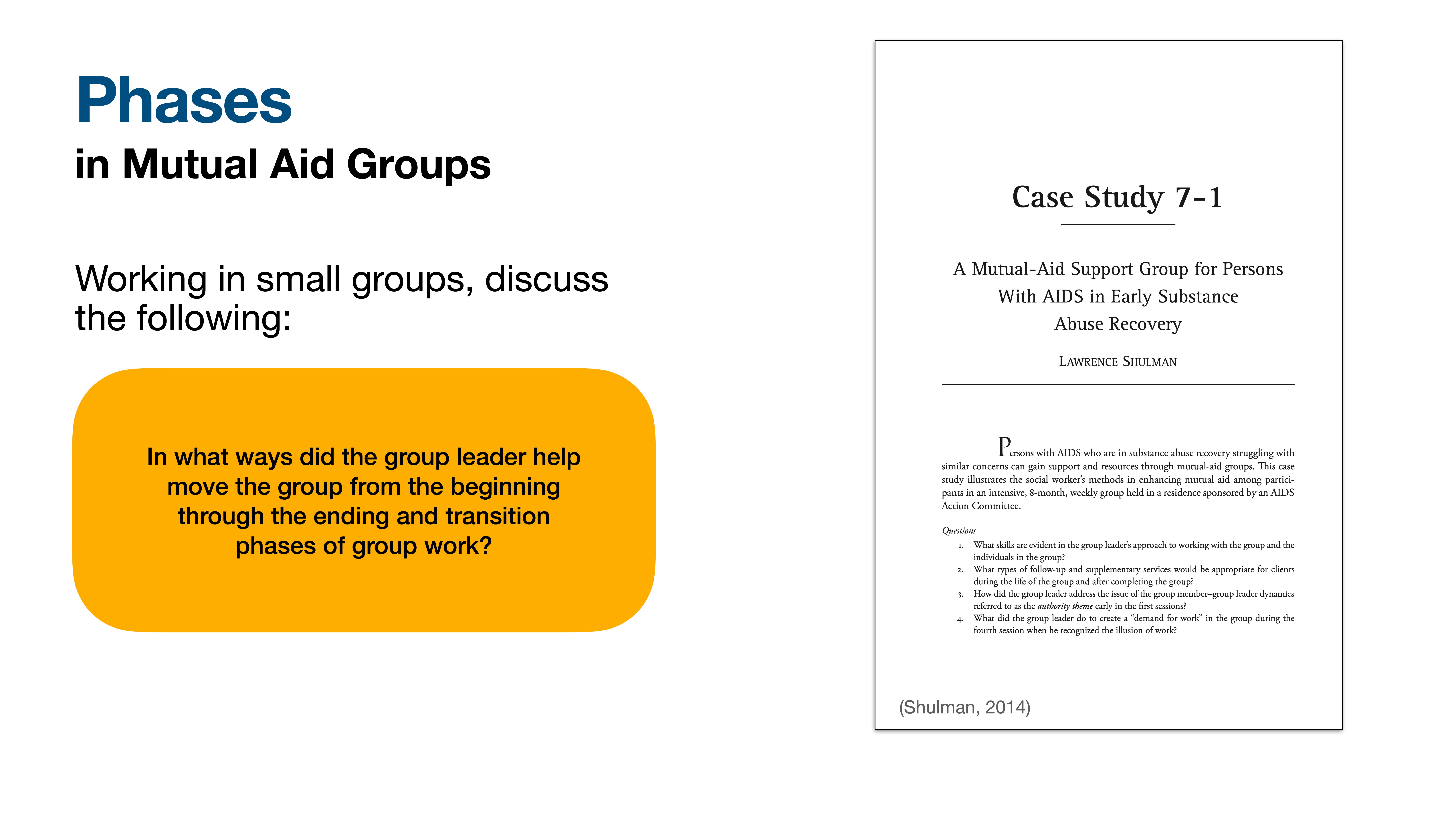 The slide displays a study title and discussion prompt. Left text reads: 'Phases in Mutual Aid Groups. Working in small groups, discuss the following: In what ways did the group leader help move the group from the beginning through the ending and transition phases of group work?' Right text is titled 'Case Study 7-1' about mutual-aid groups for persons with AIDS in substance abuse recovery. (Shulman, 2014).