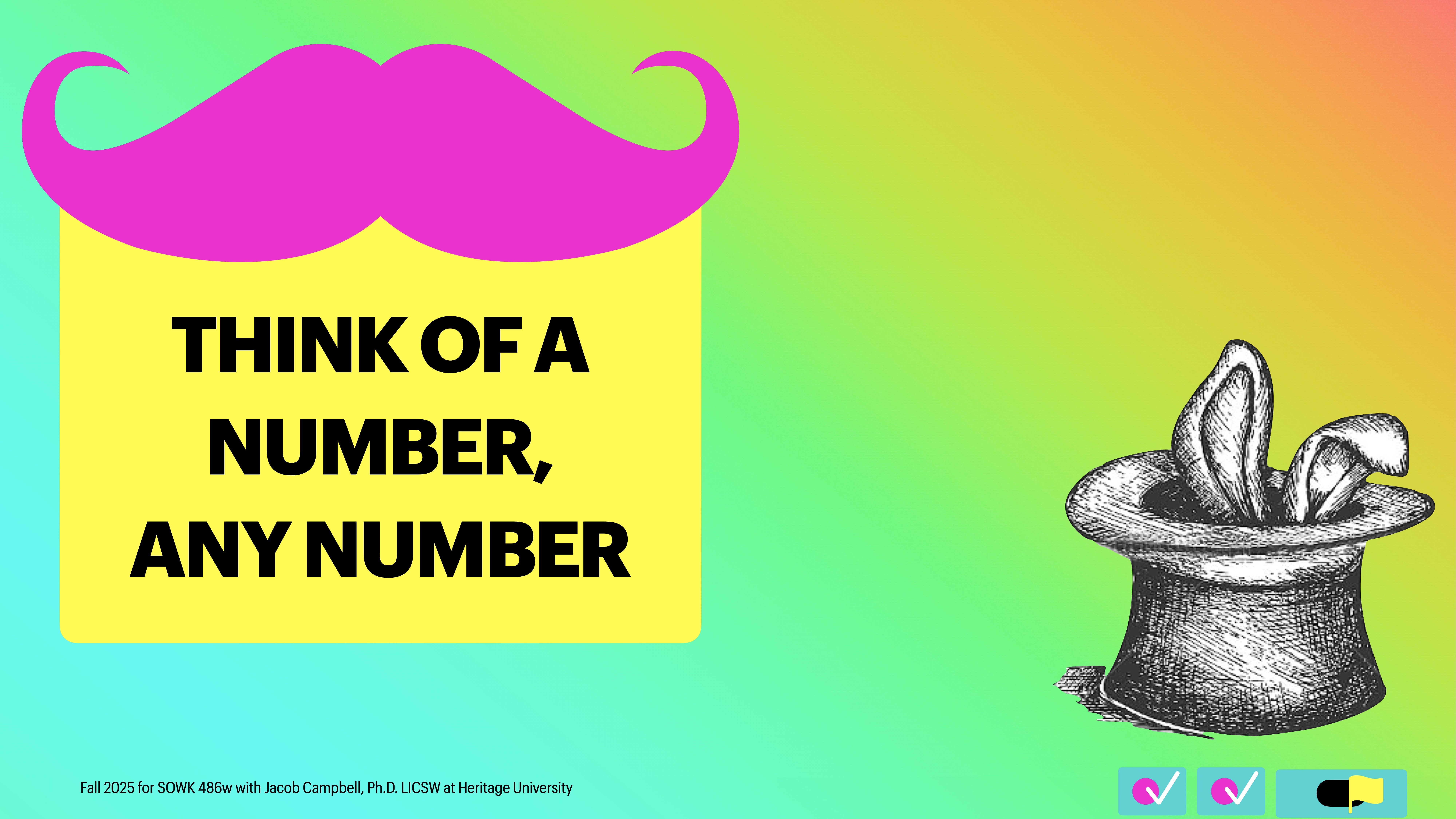 A bright, colorful slide shows a pink mustache above bold text: 'THINK OF A NUMBER, ANY NUMBER.' Beside it, a black top hat is illustrated. Small logos are at the bottom.