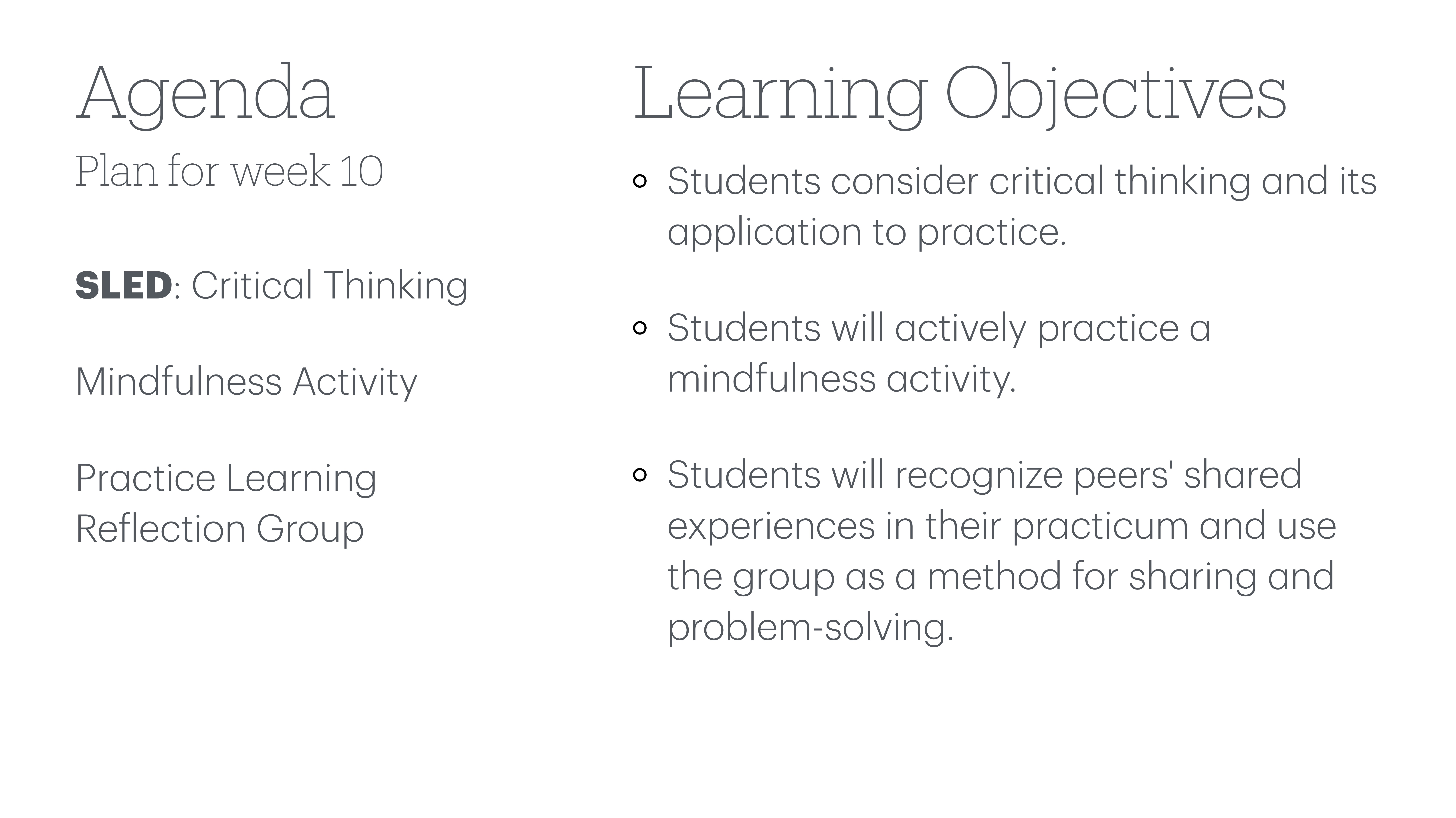 The slide displays a plan and learning objectives. The agenda outlines 'Critical Thinking,' 'Mindfulness Activity,' and 'Practice Learning Reflection Group.' Objectives include practicing mindfulness and sharing experiences for problem-solving.