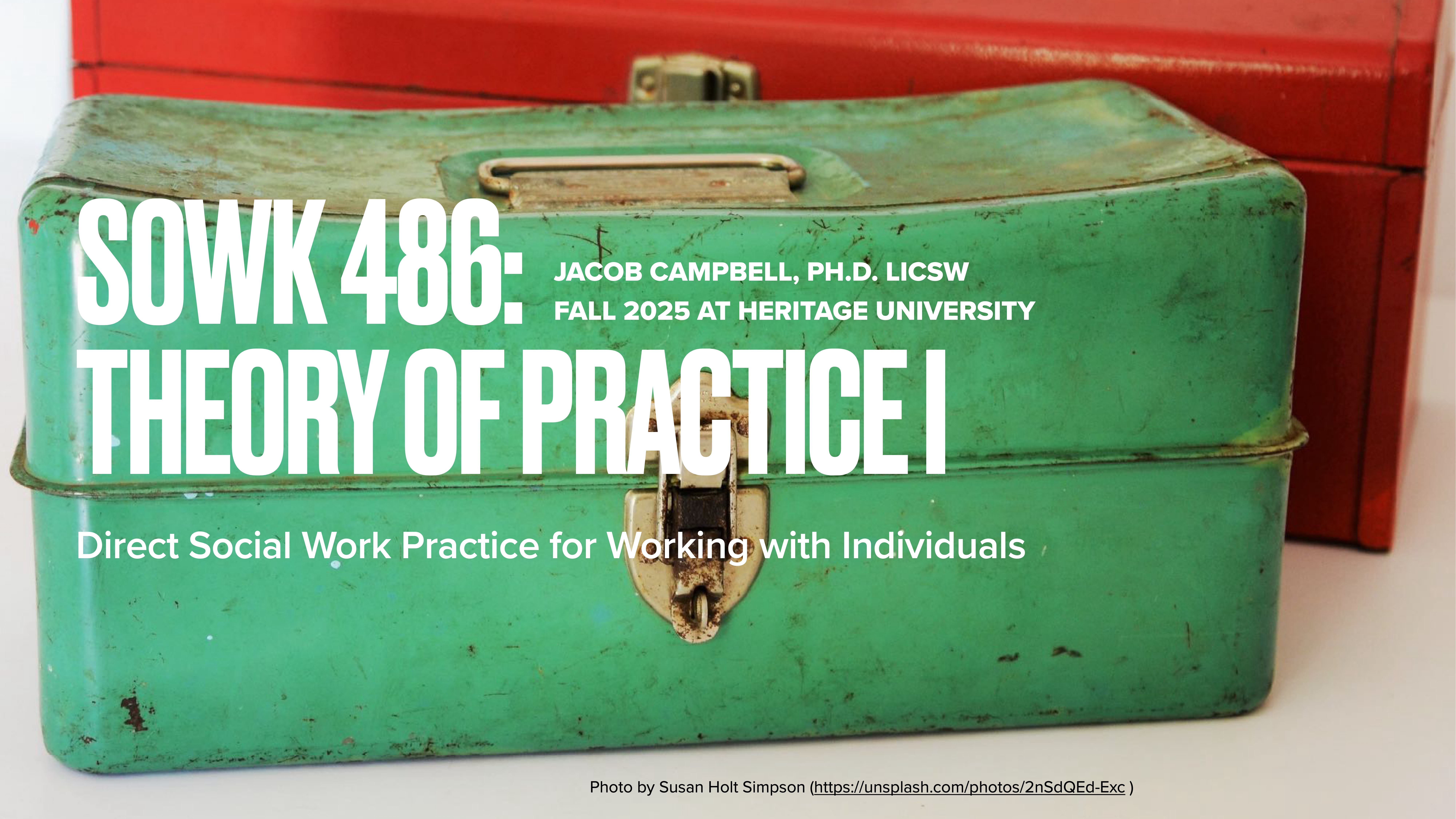 A green metal suitcase is in front of a red case. Text reads: 'SOWK 486: Theory of Practice I, Jacob Campbell, Ph.D. LICSW, Fall 2025 at Heritage University. Direct Social Work Practice for Working with Individuals.'