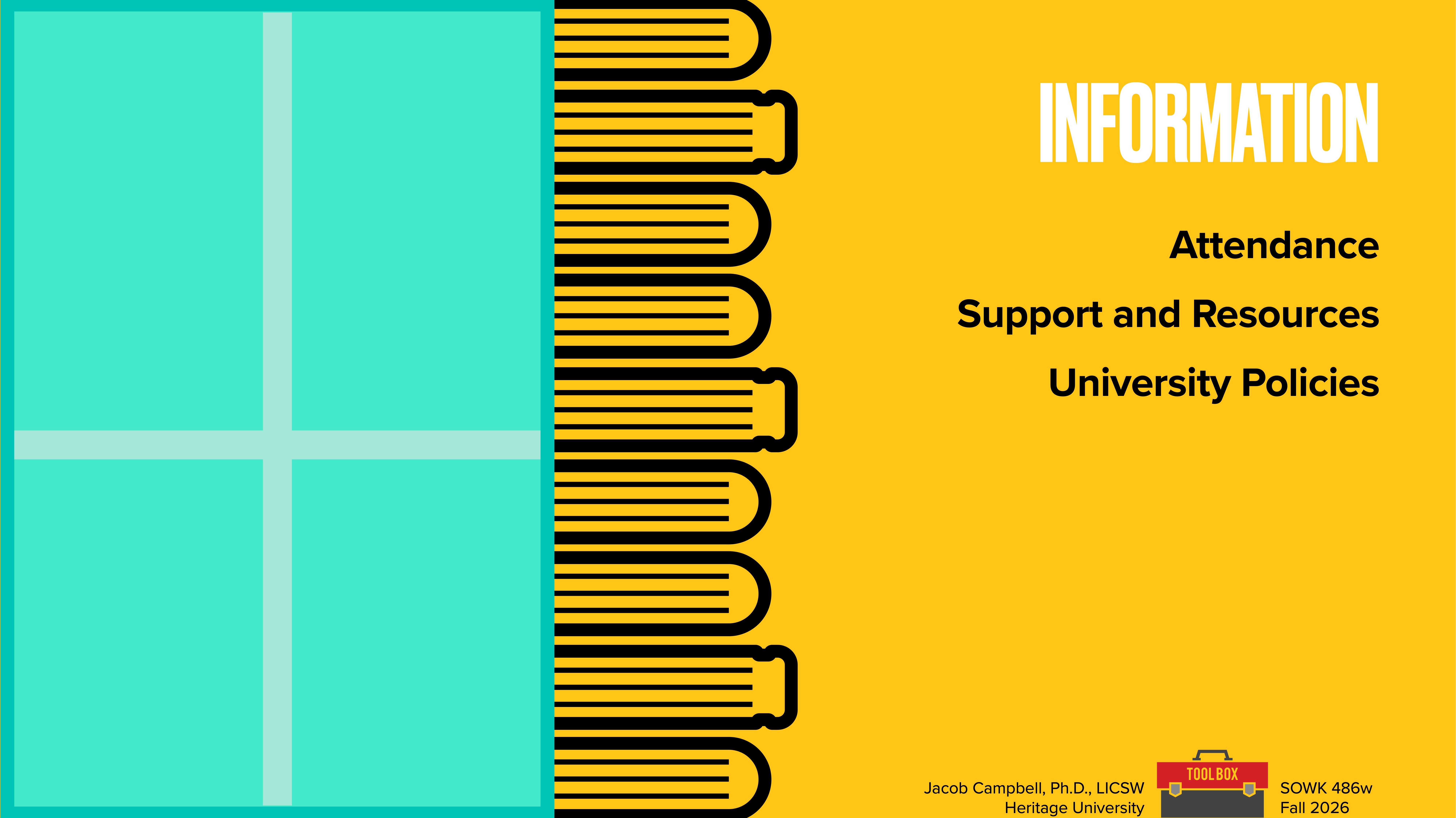 A stack of books beside text lists 'INFORMATION,' 'Attendance,' 'Support and Resources,' 'University Policies.' Teal rectangle on left; course details below: 'SOCW 486w, Fall 2026.'