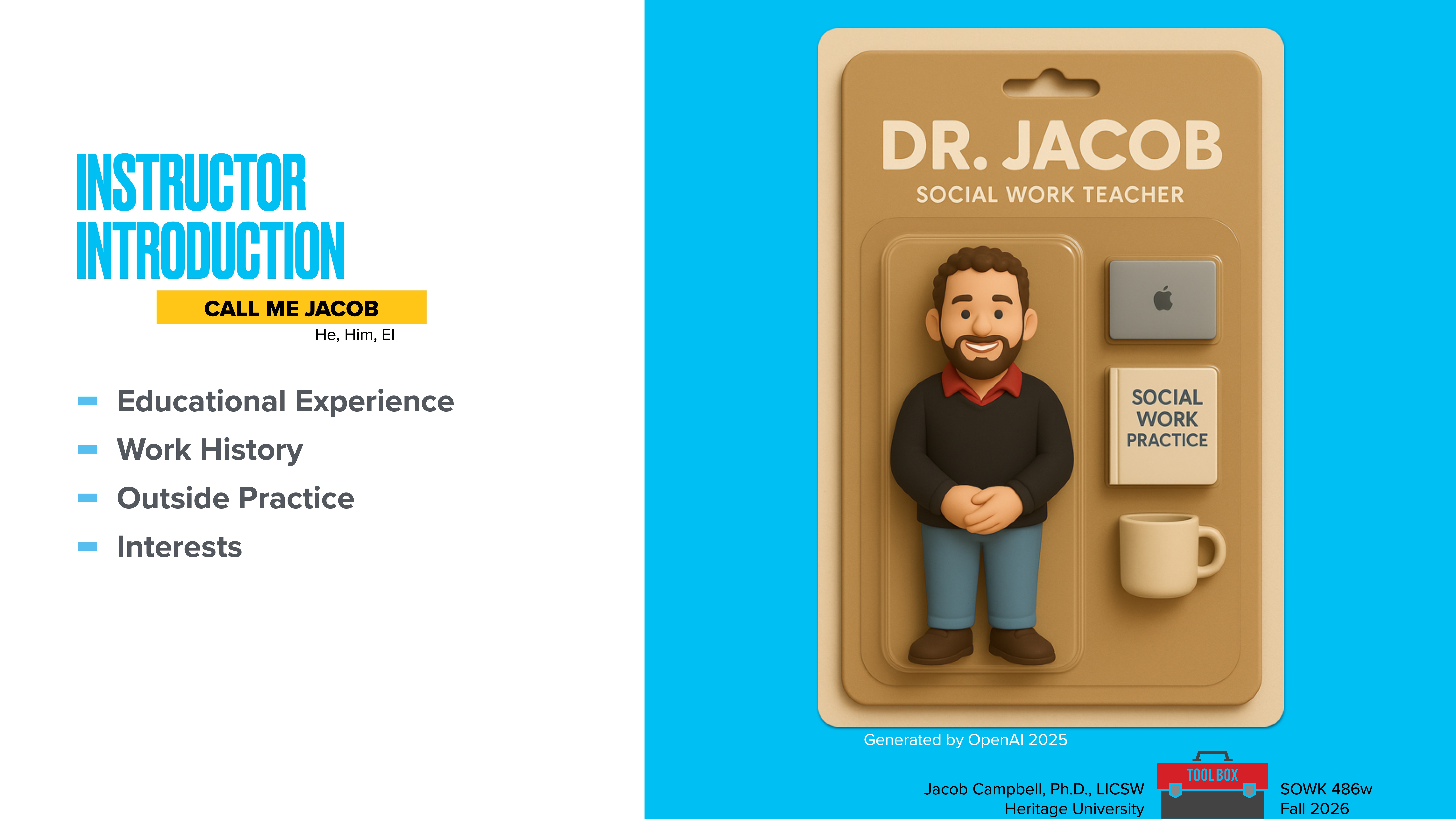 A presentation slide features a toy-like figurine labeled 'DR. JACOB, SOCIAL WORK TEACHER' with accessories. Accompanying text includes 'Instructor Introduction,' 'Educational Experience,' 'Work History,' 'Outside Practice,' and 'Interests.'