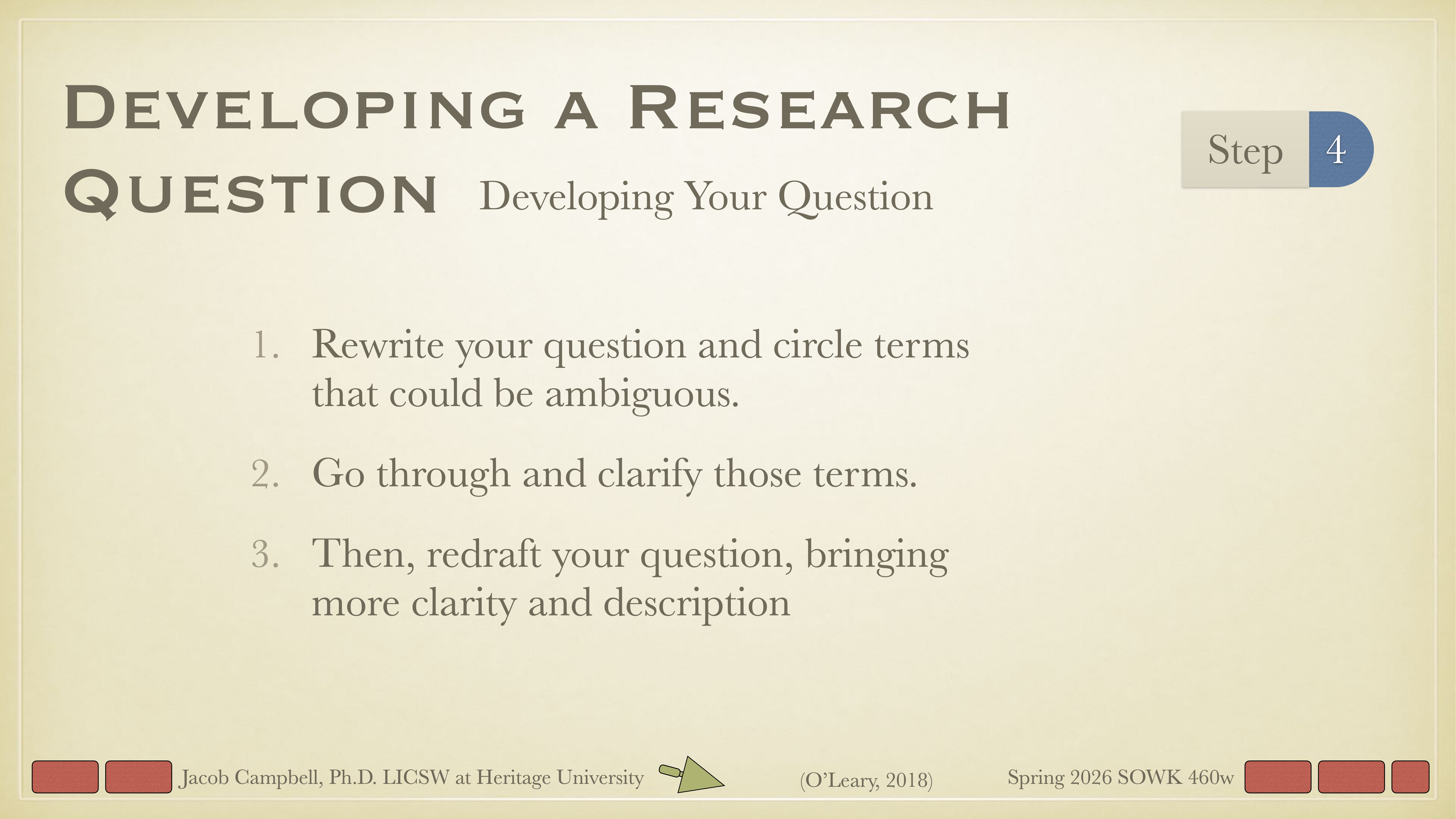 Slide titled 'Developing a Research Question.' It outlines three steps: 1) Rewrite and circle ambiguous terms. 2) Clarify terms. 3) Redraft for clarity. Presented by Jacob Campbell, Ph.D., from Heritage University. Step 4 is highlighted.