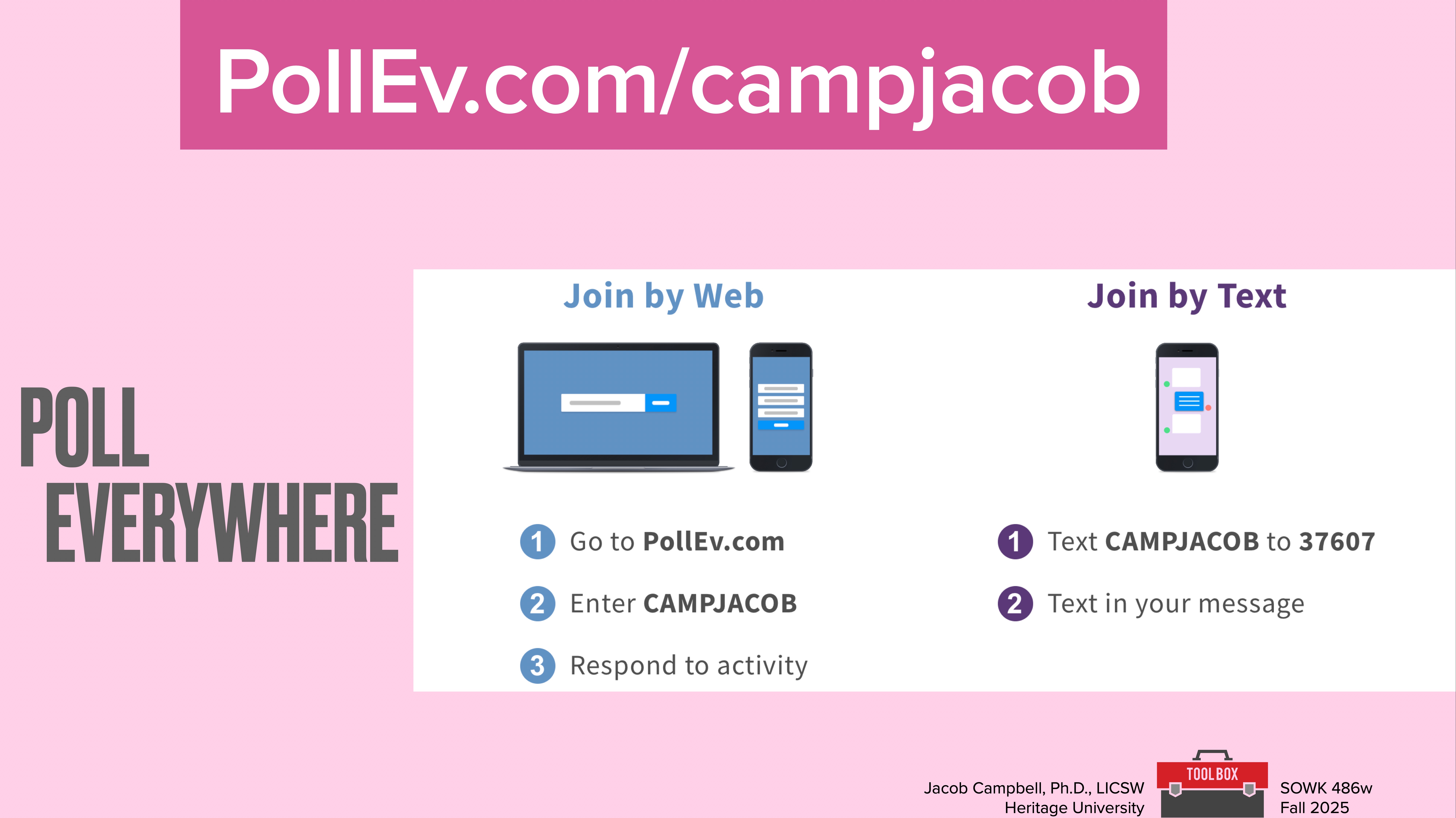 Slide showing instructions for joining a poll. 'PollEv.com/campjacob' at the top. Left side: 'Poll Everywhere' with join-by-web steps. Right side: Join-by-text instructions. Footer: Presenter information and course details.