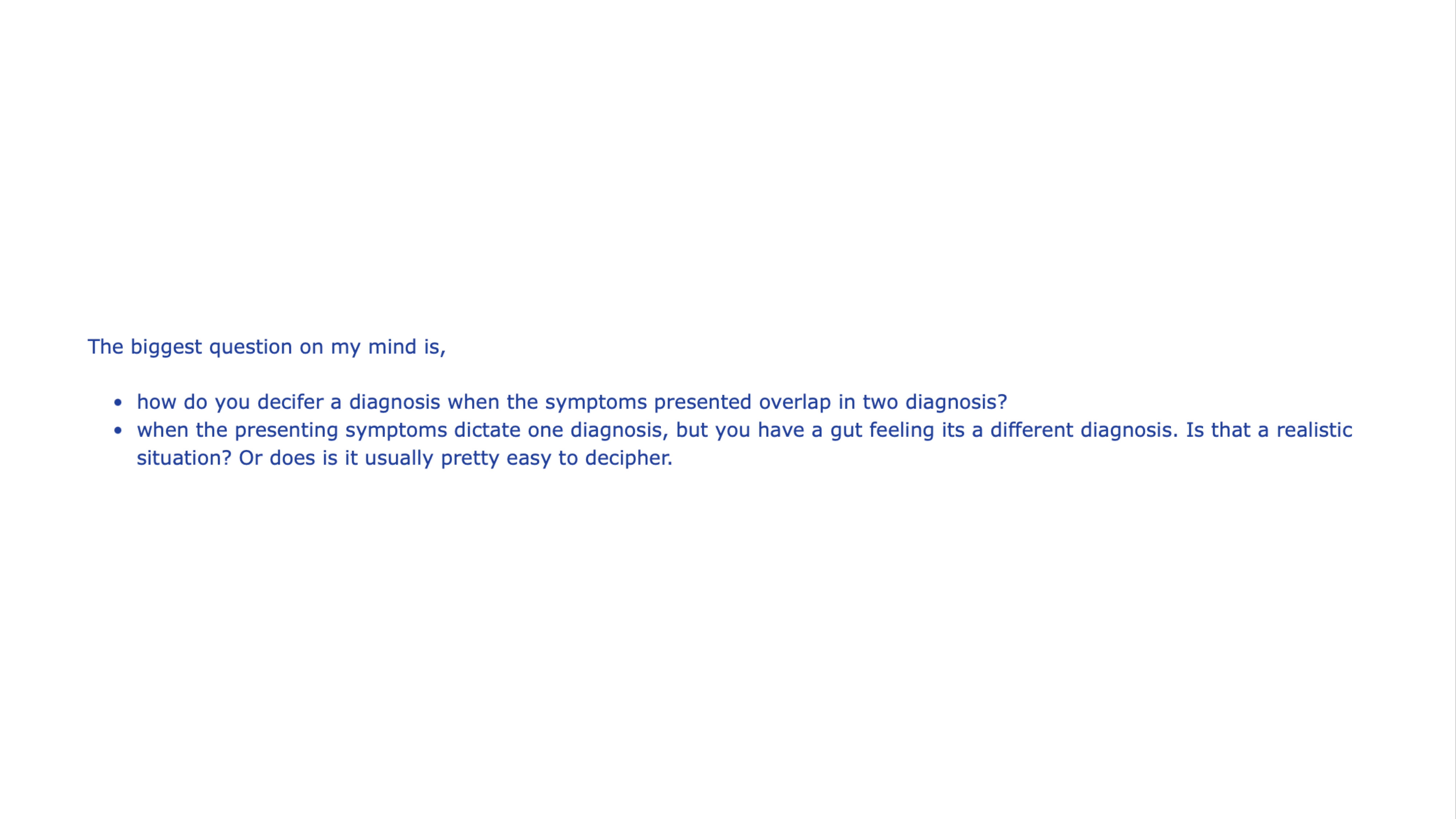 Slide text discusses diagnostic challenges, questioning how to decipher overlapping symptoms in two diagnoses and recognizing gut instincts differing from initial diagnoses in a medical context.