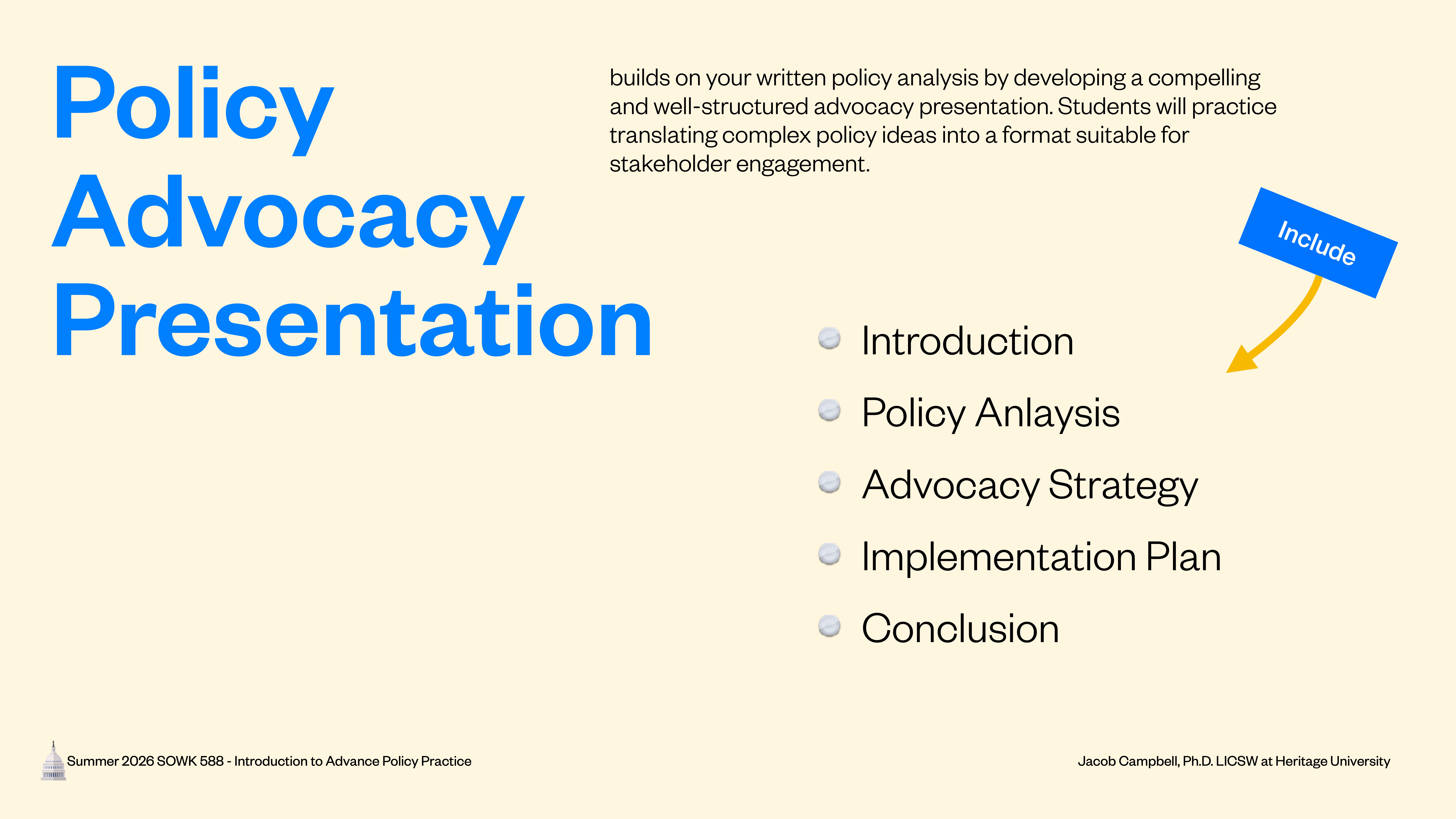 The slide displays the title 'Policy Advocacy Presentation' in bold blue text. It includes a list of sections: Introduction, Policy Analysis, Advocacy Strategy, Implementation Plan, and Conclusion. It explains developing advocacy presentations, with a note: 'builds on your written policy analysis.'