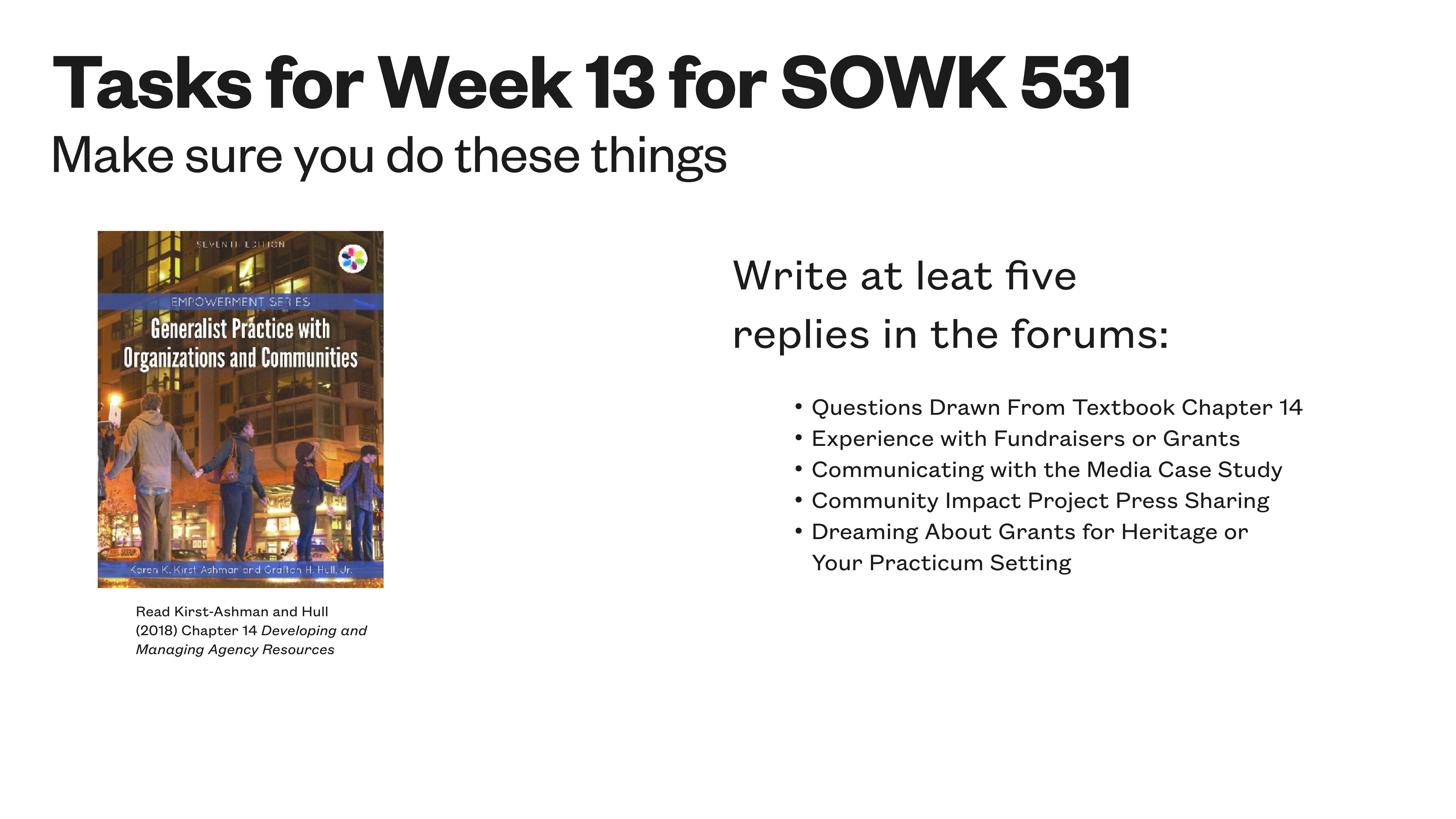 A presentation slide lists tasks for Week 13 of SOWK 531, instructing to read a textbook chapter and write five forum replies on specified topics. An image of a book cover is shown.