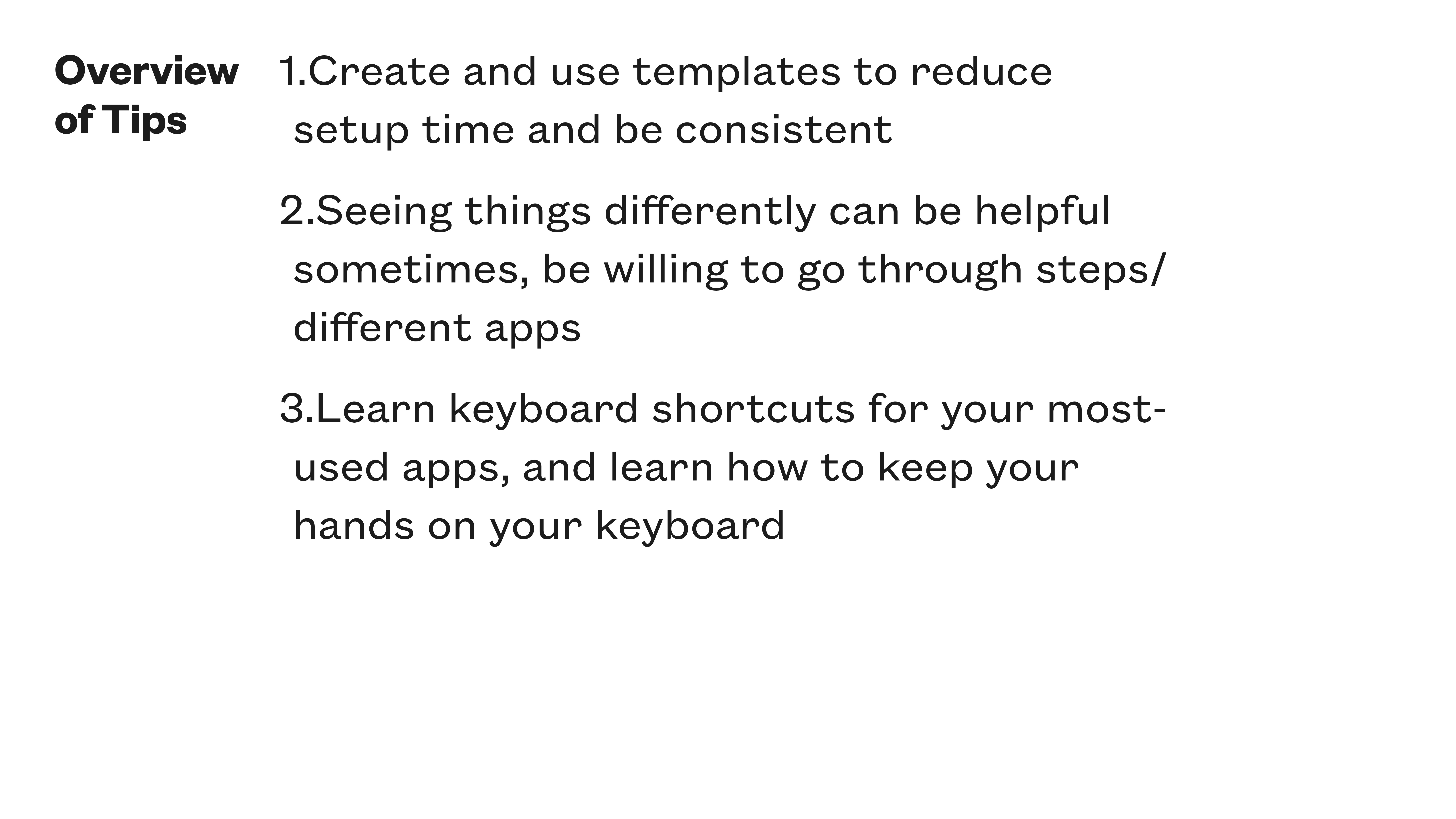 Presentation slide lists productivity tips: 1. Use templates to save time and be consistent.2. Embrace different perspectives and processes.3. Learn keyboard shortcuts and efficient use.