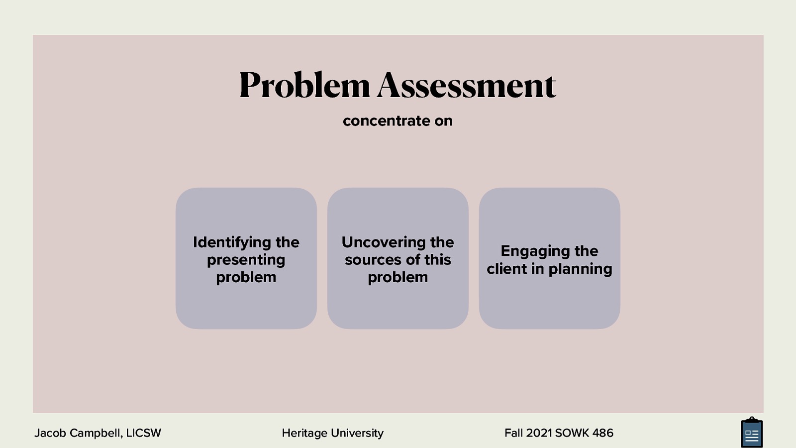  Good practice requires social workers to use a variety of communication methods to encourage the client to tell his or her story.   Social workers’ initial contacts with clients will concentrate on…   Identifying the presenting problem Uncovering the sources of this problem Engaging the client in planning appropriate remedial measures. 
