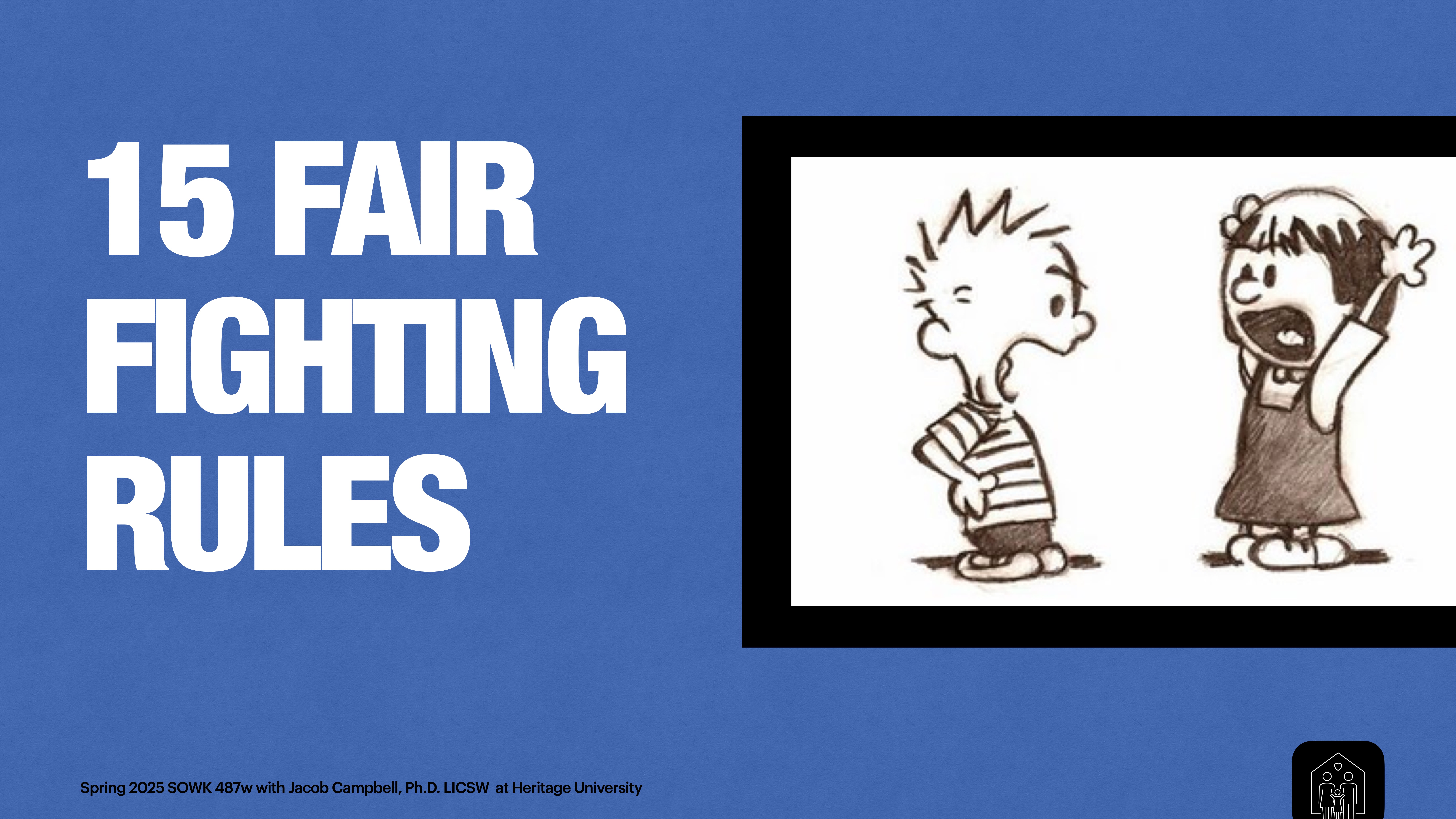 Text '15 Fair Fighting Rules' beside a cartoon of two expressive figures arguing in a presentation slide. Context includes academic credits: Spring 2025 SOWK 487w with Jacob Campbell, Ph.D., LICSW at Heritage University.