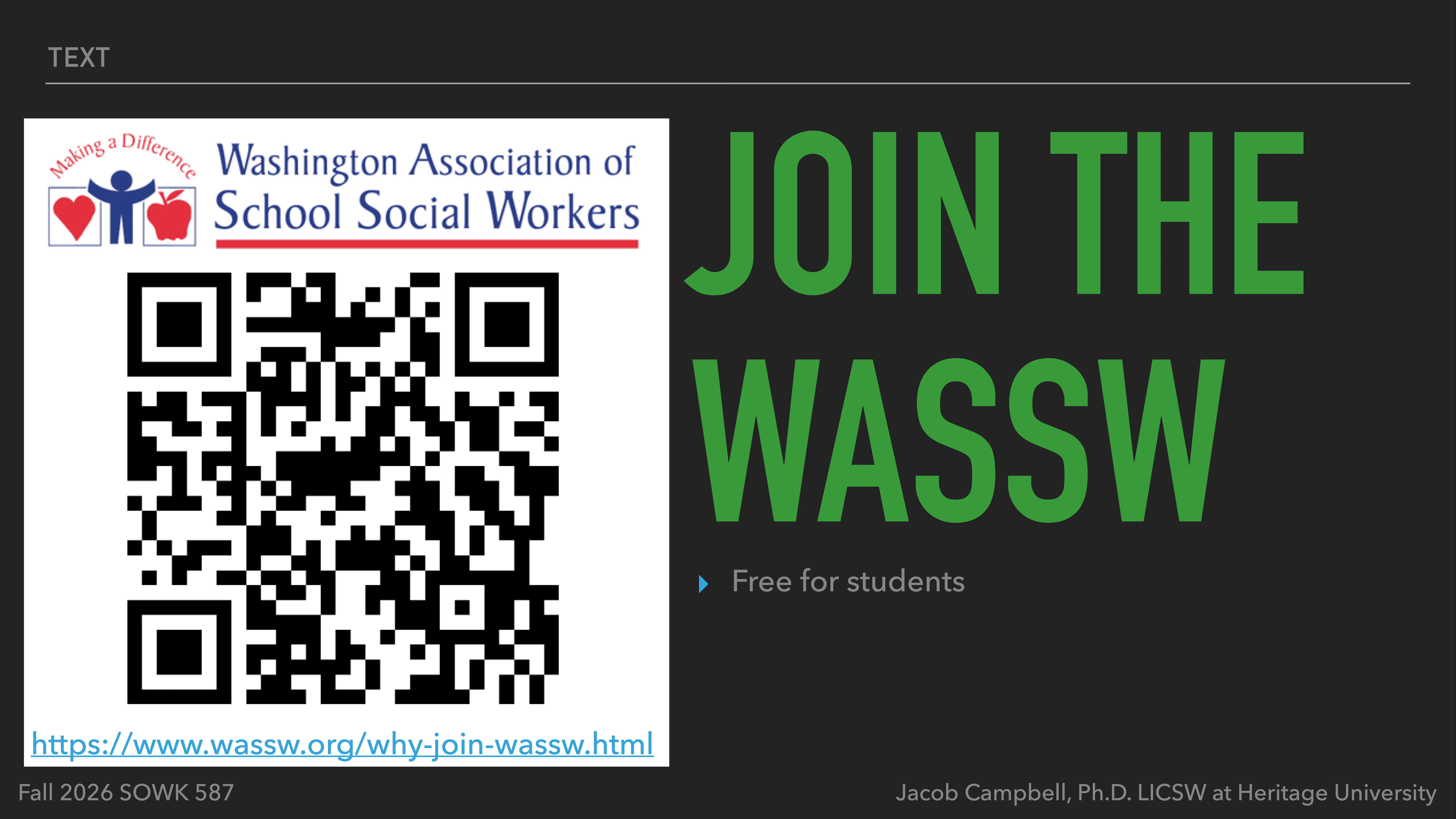 QR code and URL direct to Washington Association of School Social Workers' website. Large text says 'JOIN THE WASSW'. Additional text: 'Free for students'. Footer notes course and instructor information.
