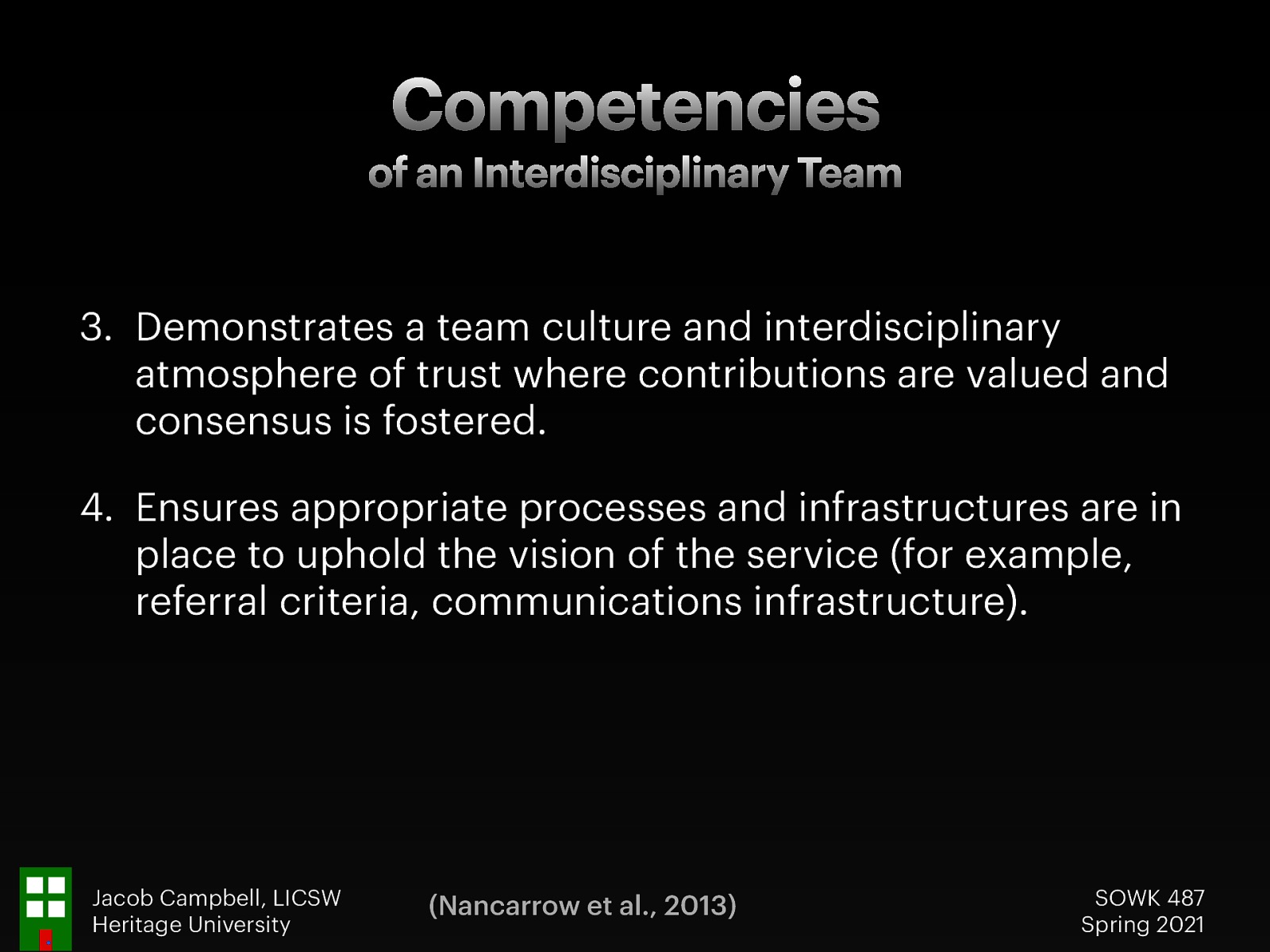  Demonstrates a team culture and interdisciplinary atmosphere of trust where contributions are valued and consensus is fostered. Ensures appropriate processes and infrastructures are in place to uphold the vision of the service (for example, referral criteria, communications infrastructure). 
