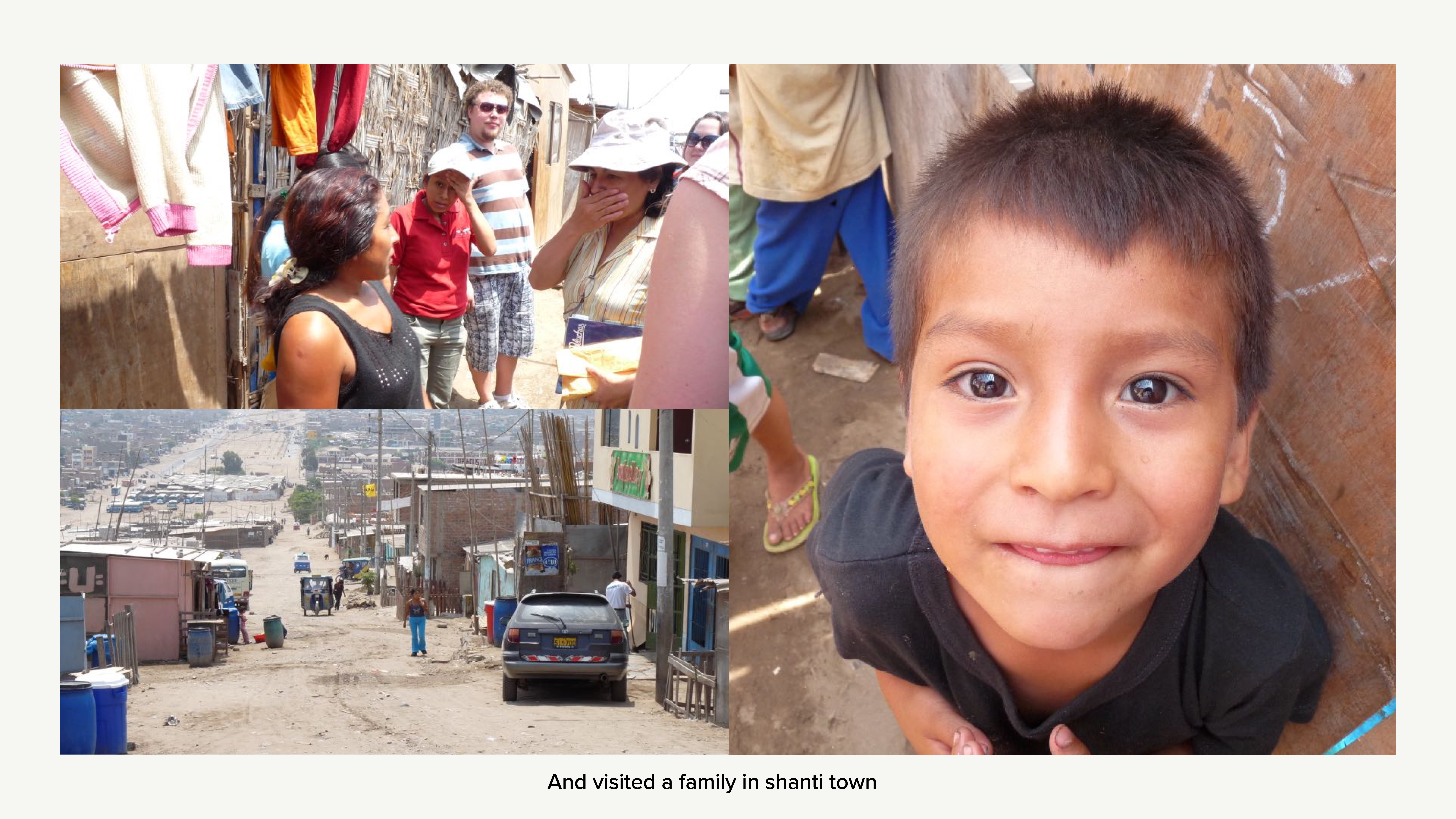 A boy smiles at the camera; people converse in an alley; a dusty street with buildings and cars. Text: 'And visited a family in shanty town.'