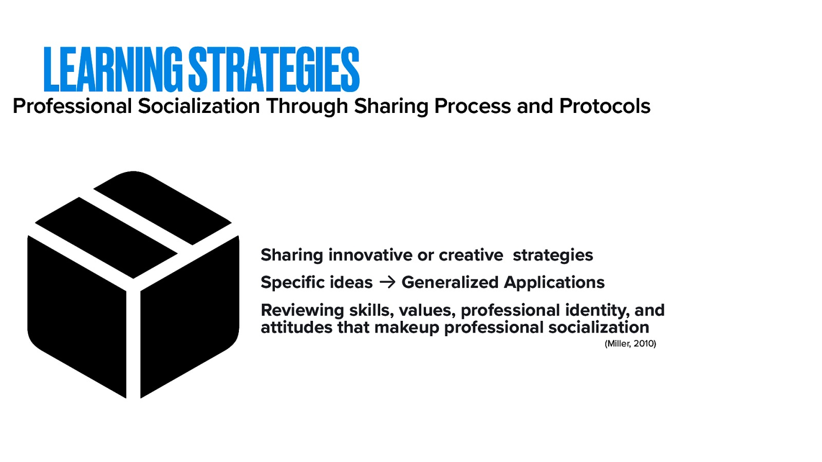  Another learning strategy that we used was sharing and reviewing protocols and processes.   Sharing innovative or creative  strategies (sitting in a box, exit candy) Specific ideas 􀄫 Generalized applications (transitioning students -> locks to social sorties, tours, meet and greets, etc) Miller (2010) Reviewing skills, values, professional identity, and attitudes that makeup professional socialization  We found a way to develop and socialize to our professional identity as social-emotional teachers.  Angelica described the population of her classroom, including students with both recent trauma and others with previous experience of trauma. She went on to express that all of her students “have got to learn their alphabet but to think that their brain is probably not capable to meet my expectations. It makes me feel like crap a lot of times when I think about that. I need to be focused on that as well as the academic piece.” Emily clarified, “we are social-emotional teachers. That’s my role. It is academics too, but that’s not the most important part of my job.”  Examples of each area: Skills: (transitions) Values: (safe learning environment) Professional identities: Teacher Couselor Attitudes: downplaying comments
