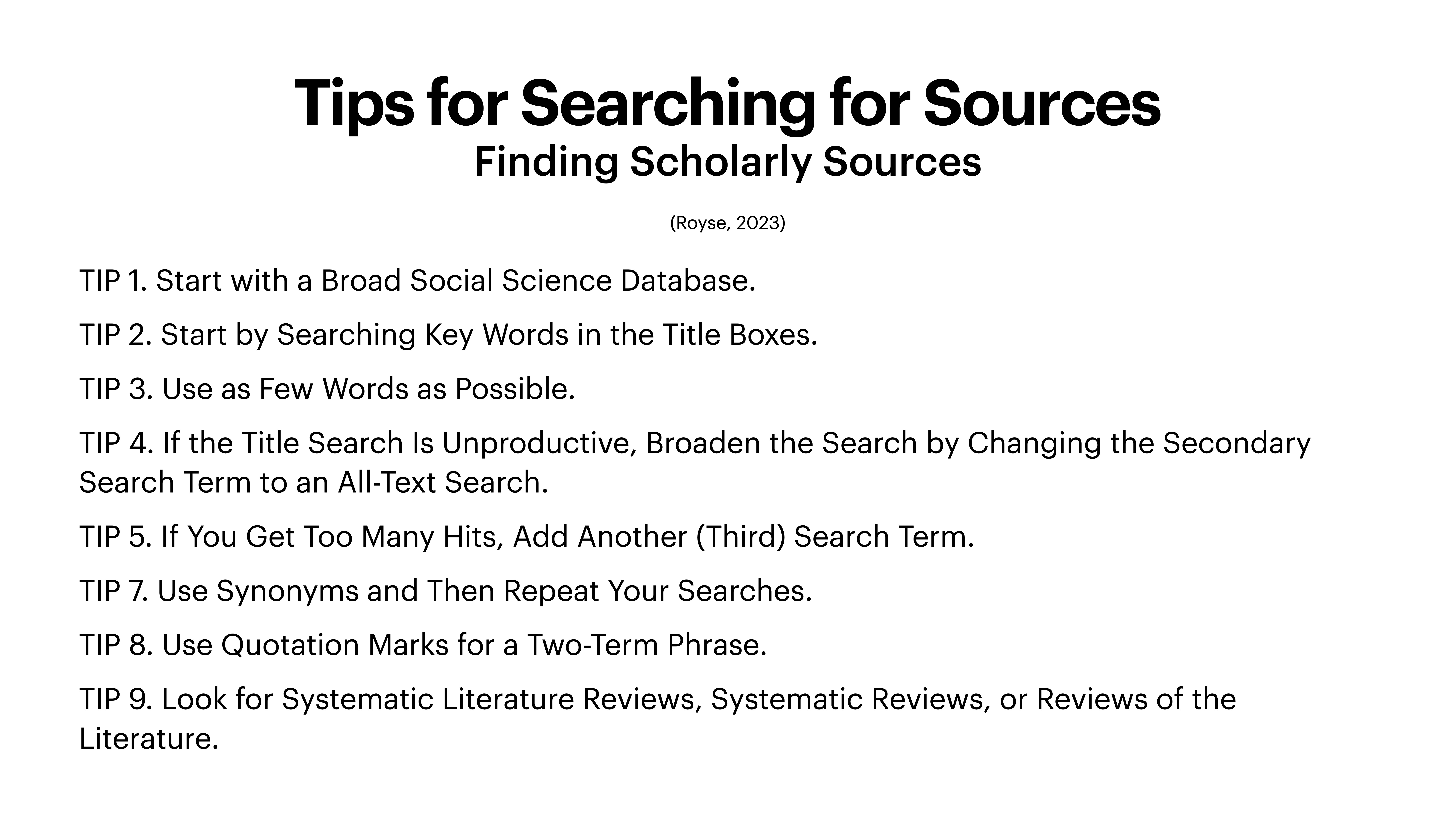 The image is a presentation slide listing 'Tips for Searching for Sources' with nine detailed tips on finding scholarly sources, including starting broad, using key words, and employing synonyms.