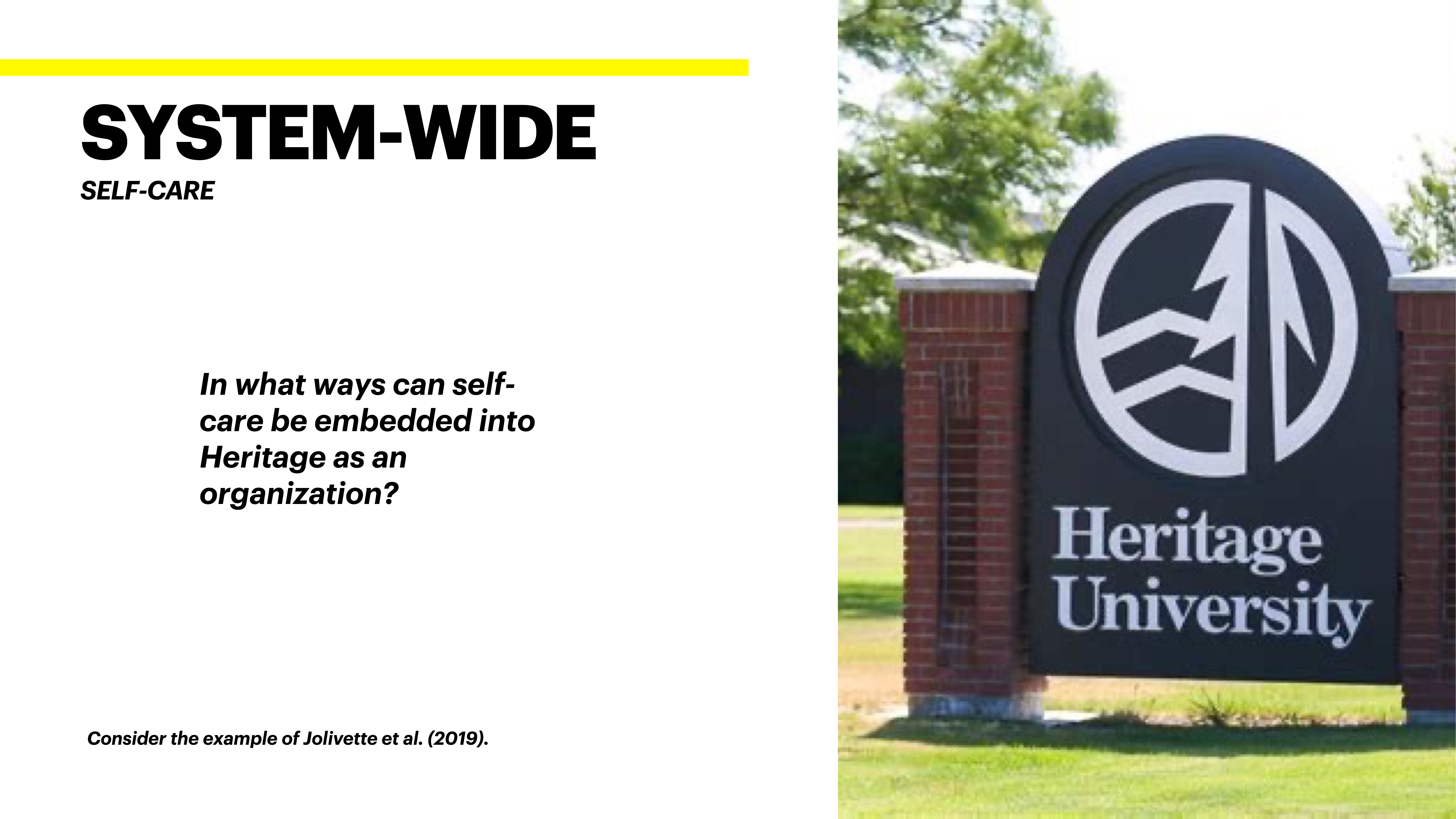 A presentation slide shows text reading 'SYSTEM-WIDE SELF-CARE: In what ways can self-care be embedded into Heritage as an organization? Consider the example of Jolivette et al. (2019).' Alongside, a Heritage University sign stands on a grassy area with trees in the background.