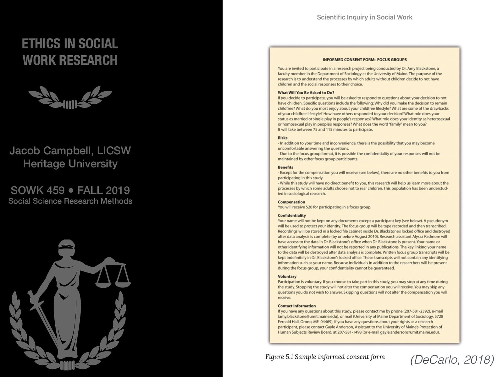 Example given in DeCarlo (2018) - What asked to do, risks, benefits, compensation, confidentiality, voluntary, contact info
