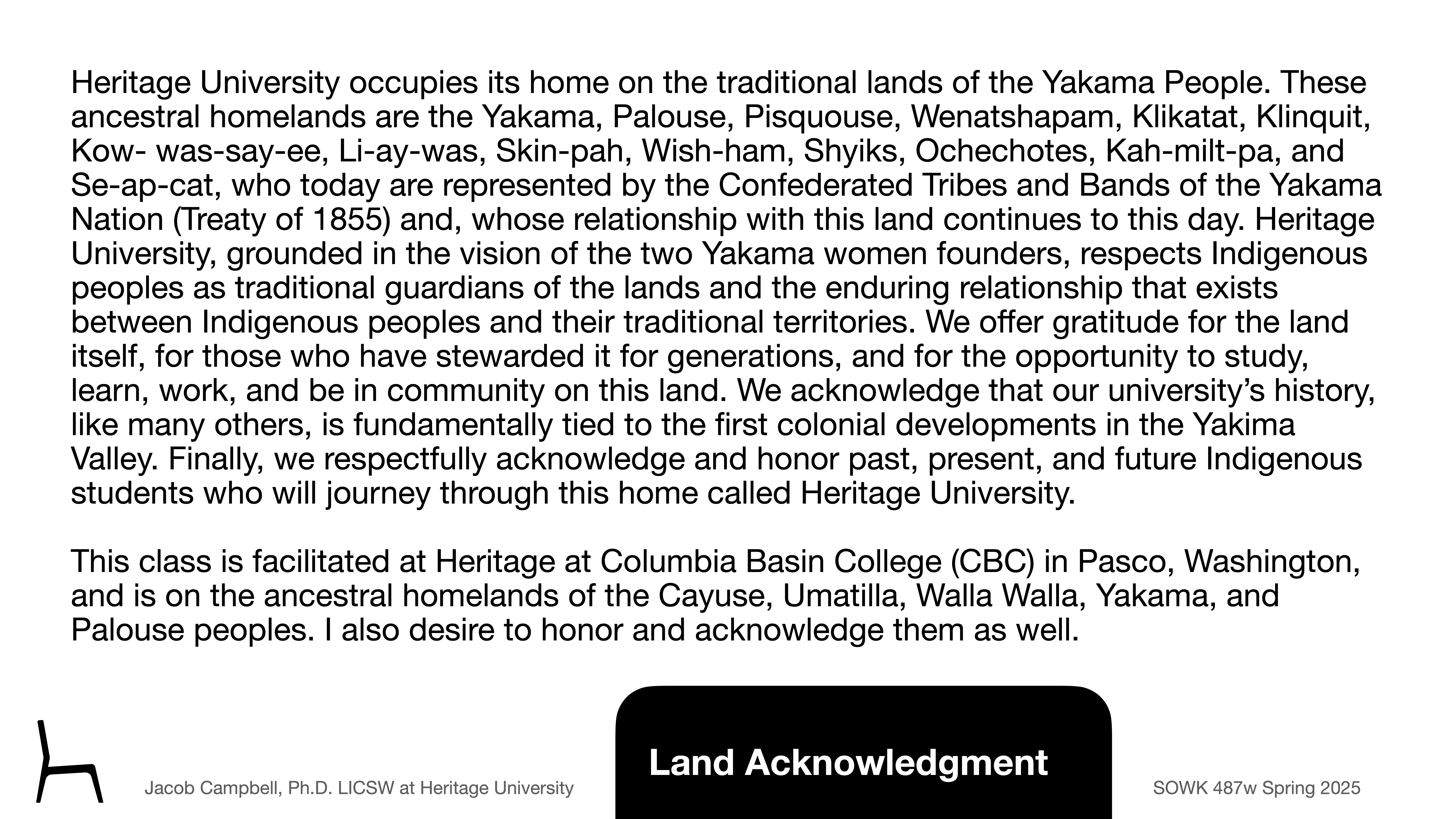 Slide with a 'Land Acknowledgment' text describing Heritage University on Yakama ancestral lands. It honors Indigenous tribes, founders, and lands of Yakama, Palouse, Umatilla, and others. 