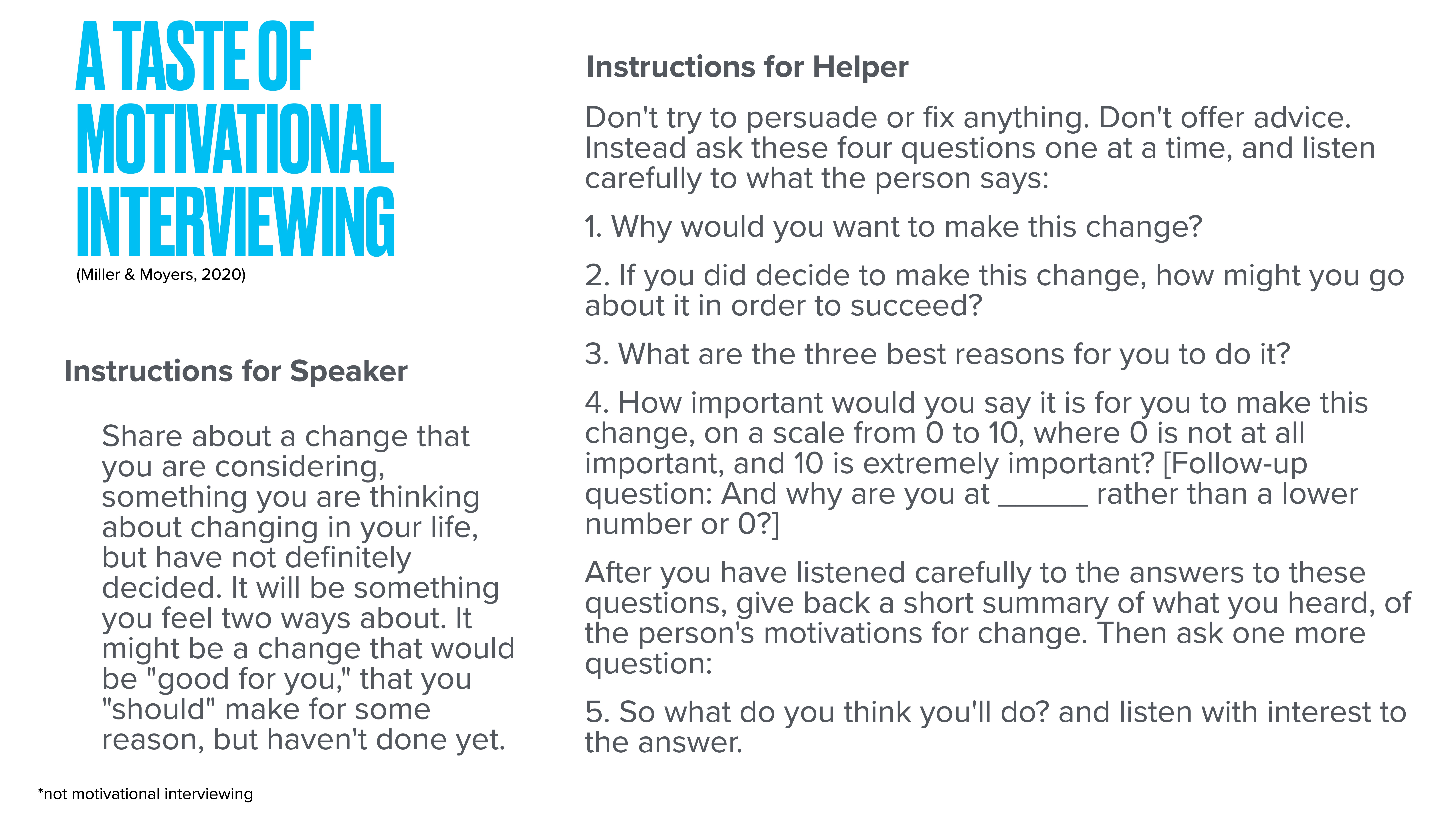 Text slide titled 'A Taste of Motivational Interviewing' with instructions for a speaker and helper. The speaker shares a potential change. The helper asks about motivations, importance, and approaches without offering advice.