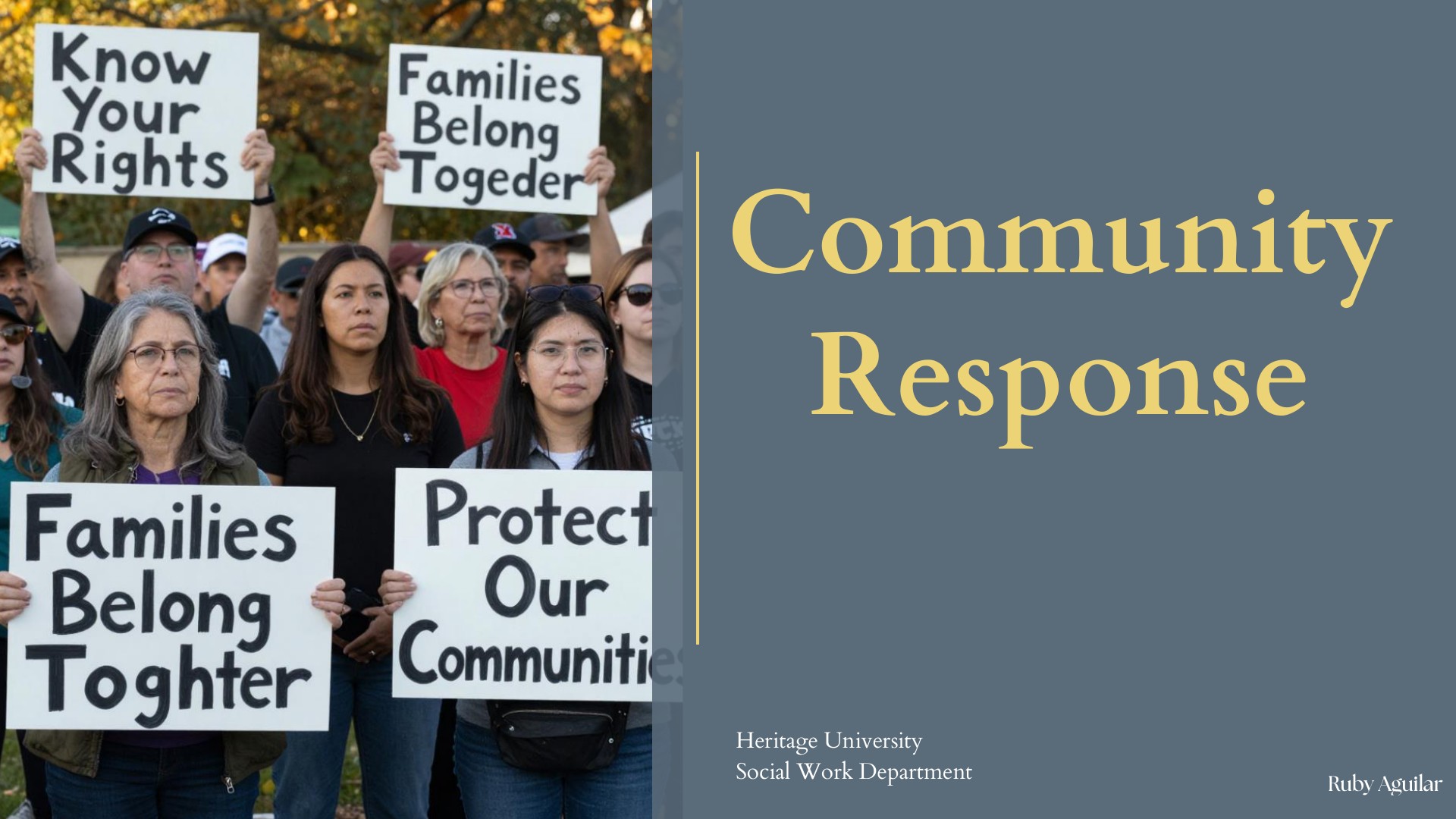 Community Response title slide beside a photo of people at a rally holding signs reading 'Know Your Rights', 'Families Belong Together', and 'Protect Our Communities'. Presenter Ruby Aguilar.