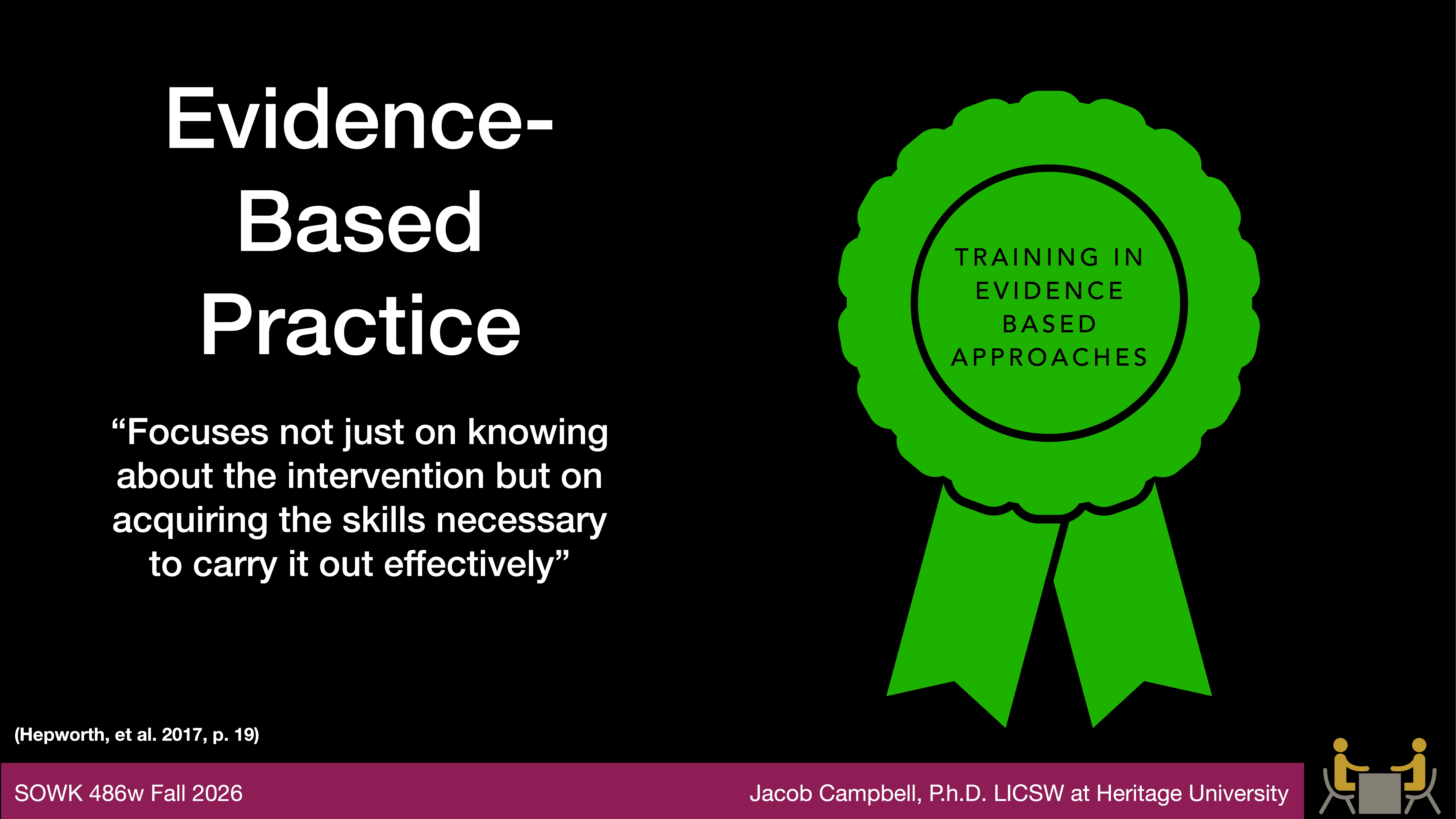 The slide features the title 'Evidence-Based Practice,' a quote about skills in intervention, and a green ribbon labeled 'Training in Evidence Based Approaches.' Attribution is to Jacob Campbell, Ph.D. at Heritage University.