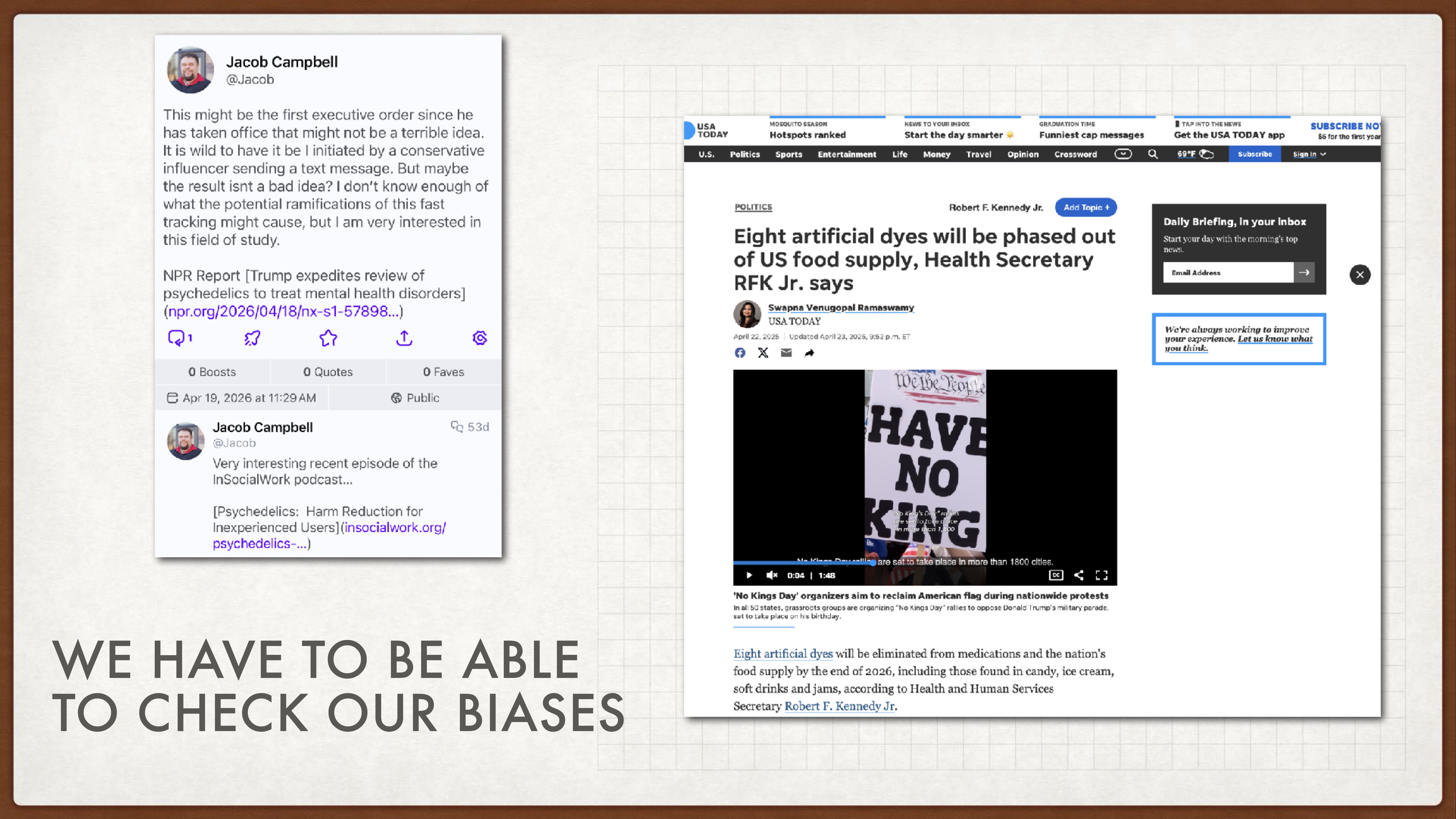 A presentation slide displays two sections: a social media post discussing executive orders and biases, and a news article about phasing out artificial dyes. Text reads, 'WE HAVE TO BE ABLE TO CHECK OUR BIASES.'