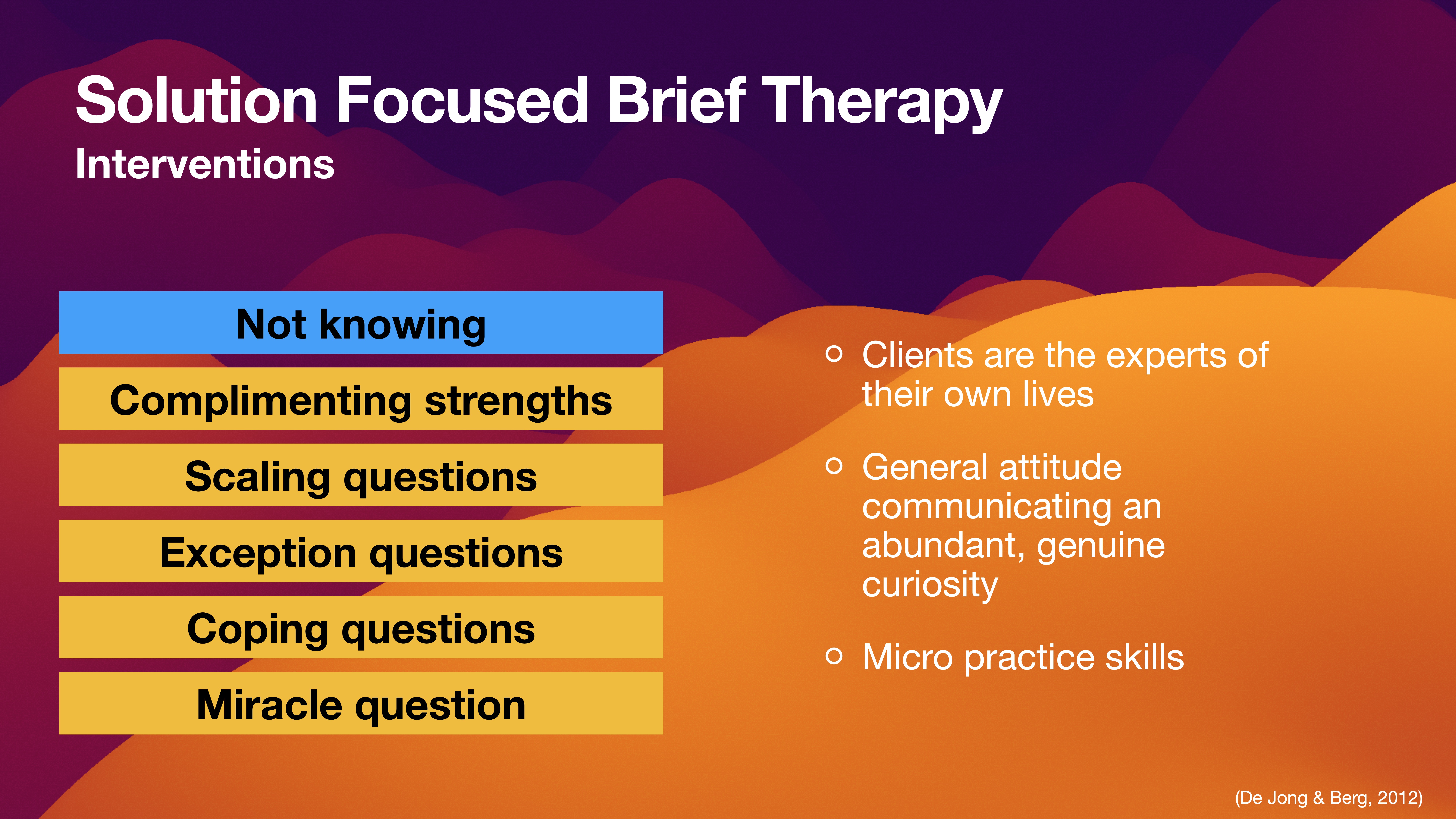 The slide features a Solution Focused Brief Therapy framework with six intervention steps: 'Not knowing,' 'Complimenting strengths,' 'Scaling questions,' 'Exception questions,' 'Coping questions,' 'Miracle question.' It includes points like 'Clients are the experts of their own lives' and highlights curiosity and practice skills, set against an orange and purple abstract mountain backdrop.