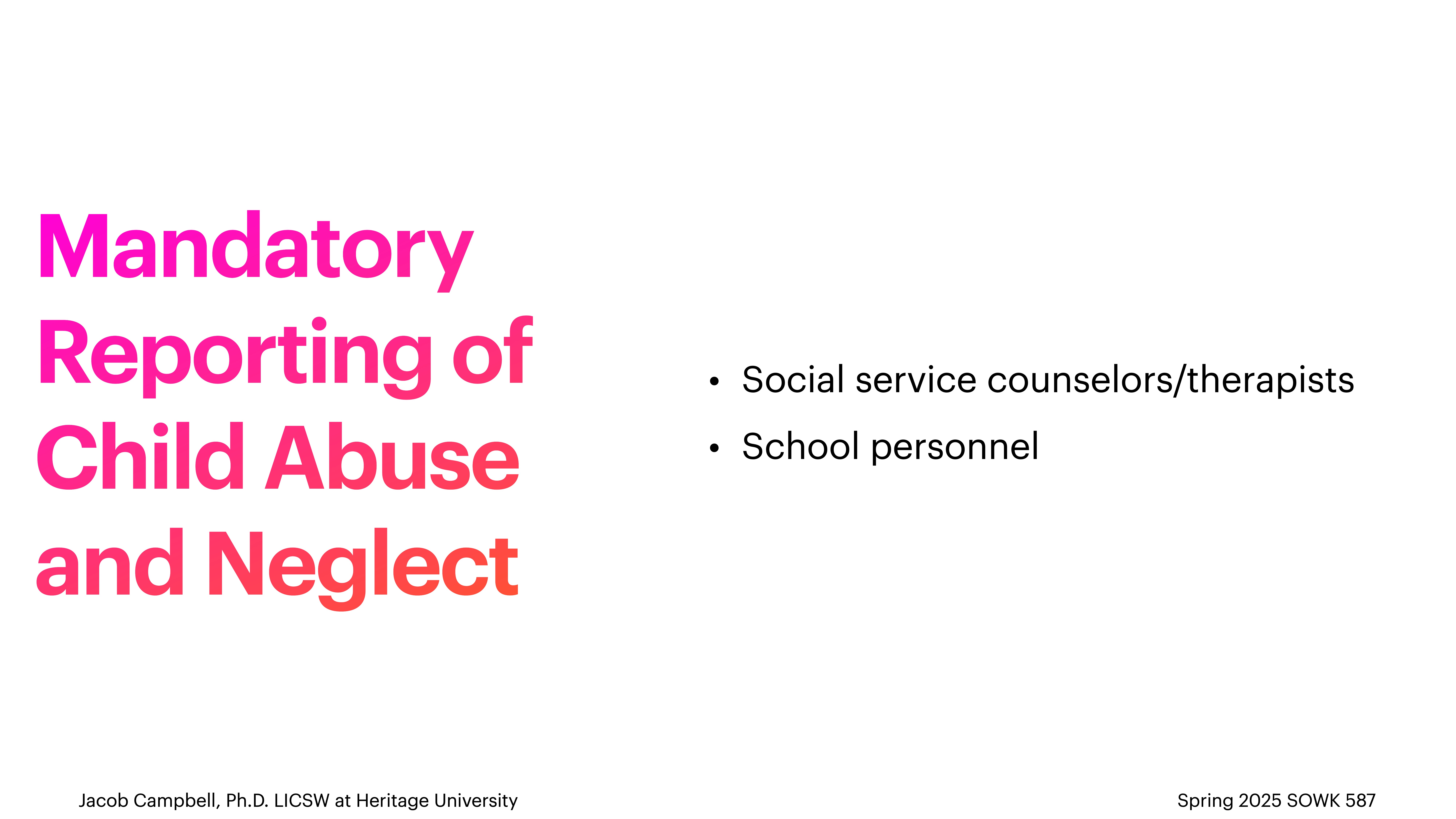 Title text reads 'Mandatory Reporting of Child Abuse and Neglect' in bold colors, accompanied by bullet points listing 'Social service counselors/therapists' and 'School personnel.' The slide is part of a presentation.