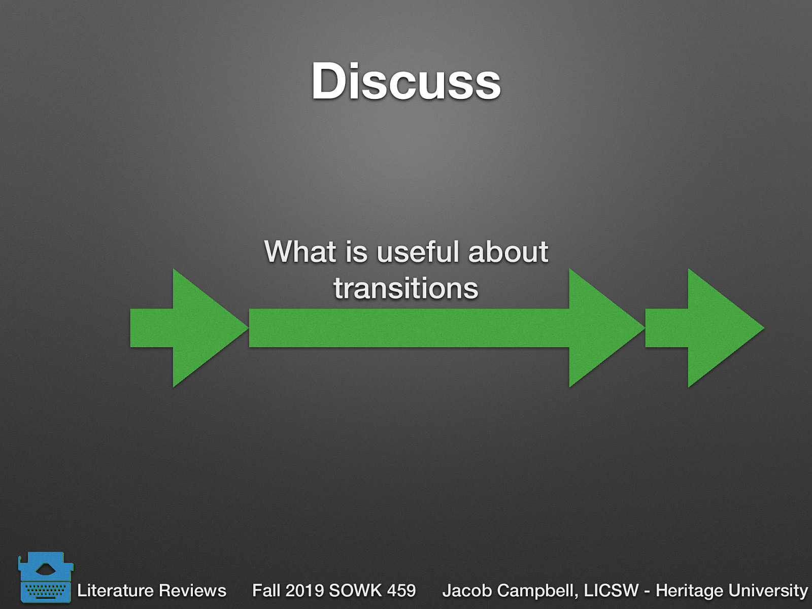  What is useful about transitions 
