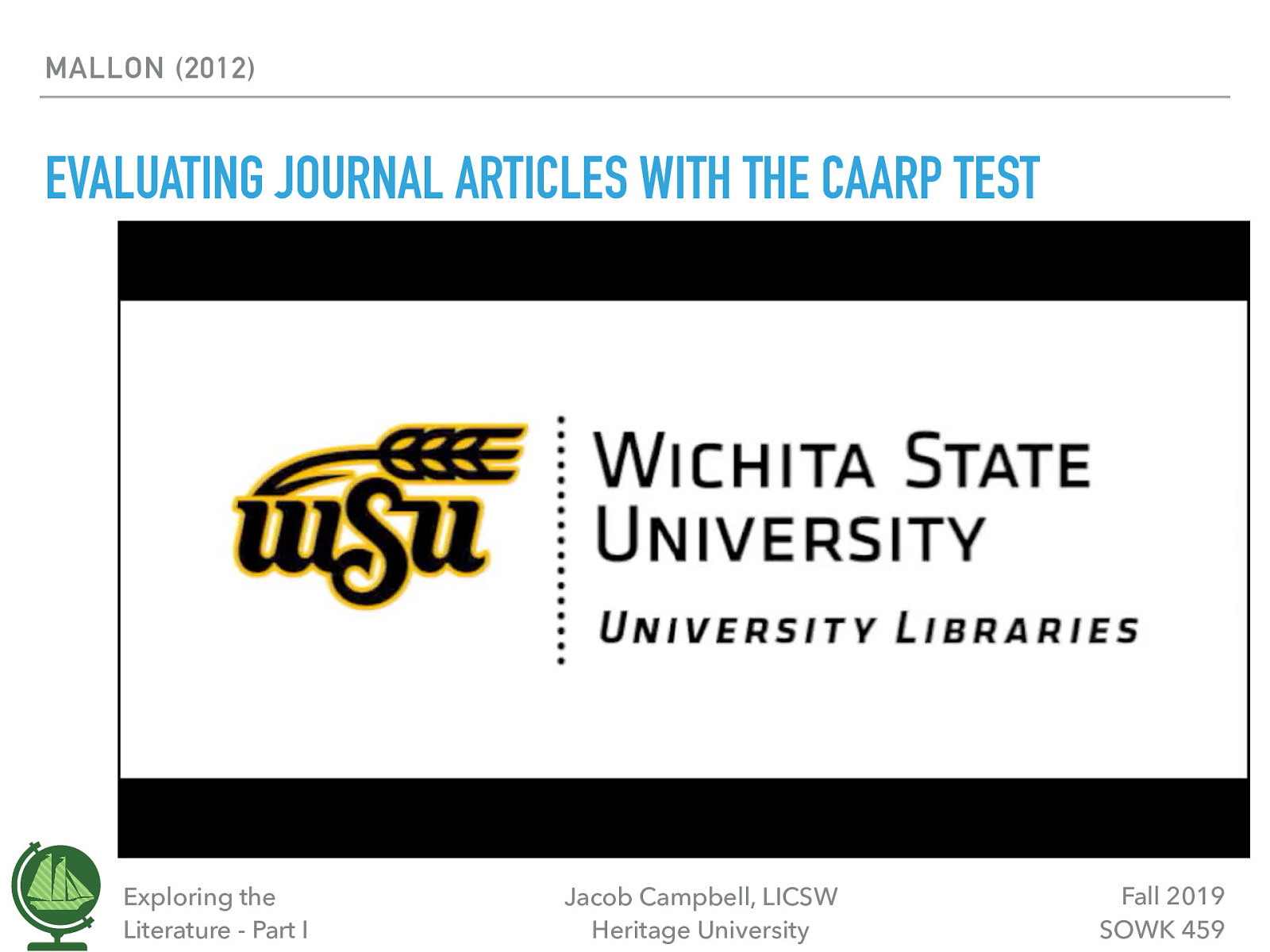  [Whole Class Activity] Watch the video. Discussion about what to do to evaluate a source.   Mallon, M. (2012 August 13) Evaluating journal articles with the CAARP test. Retrieved from https://youtu.be/Q5Se7lxSANM 
