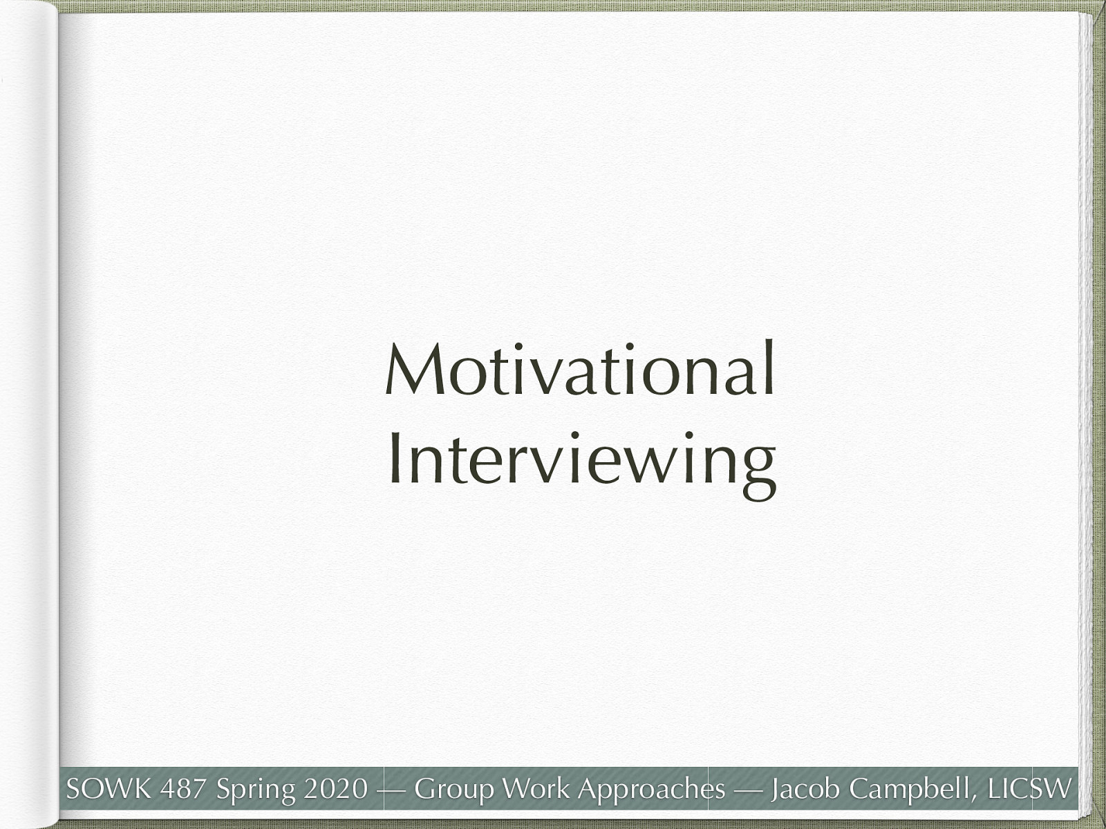  Because motivational interviewing is so key in working with involuntary groups, I want to talk about the stages of change with you. 
