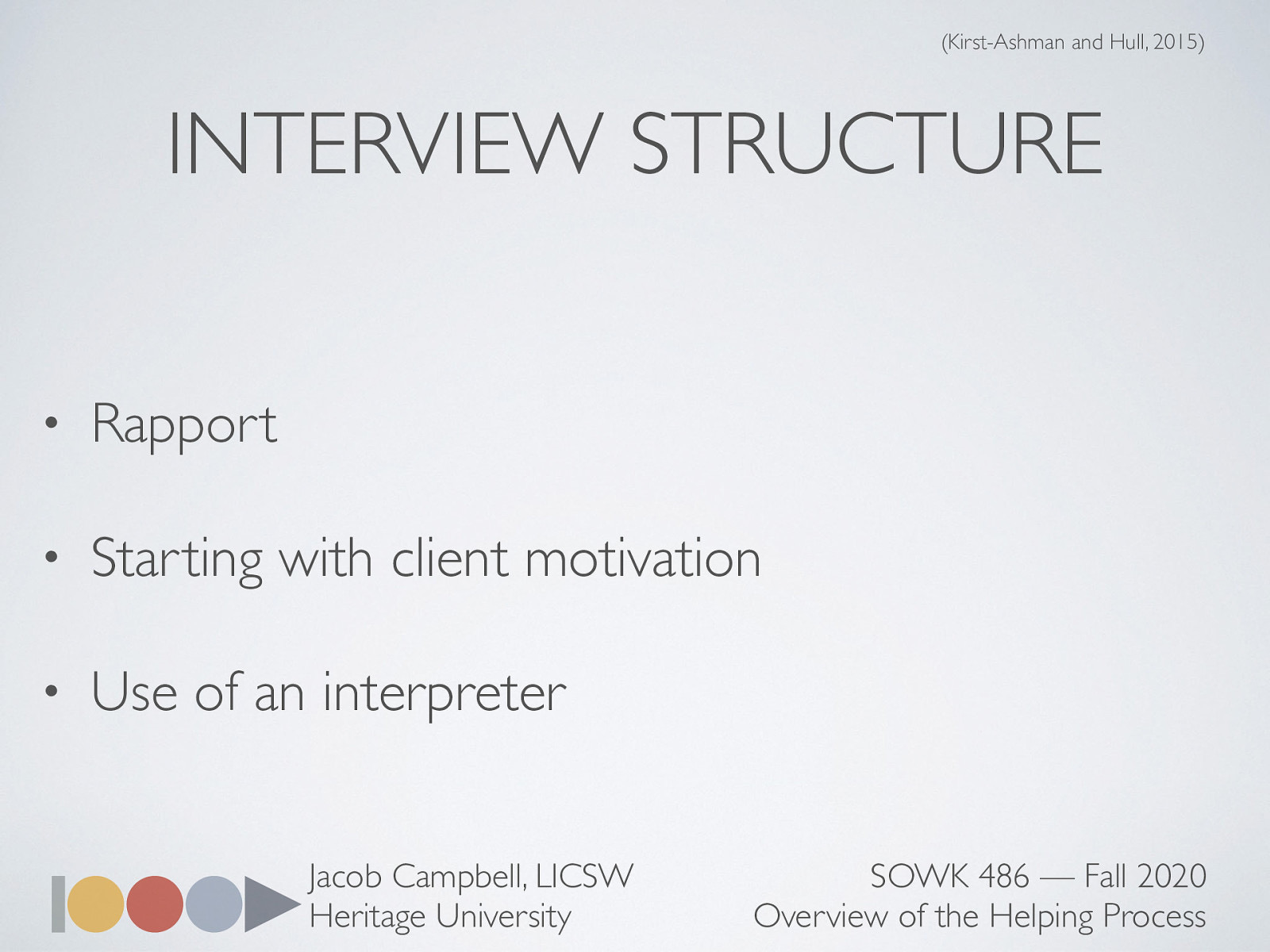  Effective interviews conform to a general structure, share certain properties, and reflect the interviewer’s use of certain basic skills.    Rapport with clients fosters open and free communication, which is the hallmark of effective interviews.  Starting with client motivation aids social workers in establishing and sustaining rapport and in maintaining psychological contact with clients. When ethnic minority and immigrant clients have virtually no command of the English language, effective communication requires the use of an interpreter of the same ethnicity as the client, so that the social worker and client bridge both cultural value differences and language differences. 
