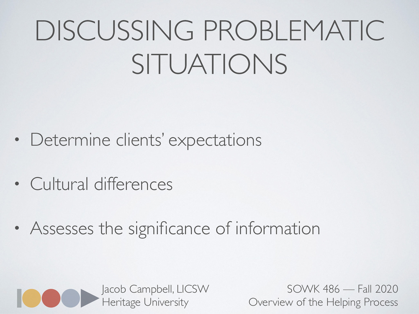  When clients indicate that they are ready to discuss their problematic situations, it is appropriate to begin the process of exploring their concerns.   Before exploring problems, it is important to determine clients’ expectations…  Cultural Differences: can vary considerably and are influenced by socioeconomic level, cultural background, level of sophistication, and previous experience with helping professionals. During the exploration process, the social worker assesses the significance of information revealed as the client discusses problems and interacts with the social worker, group members, or significant others. 
