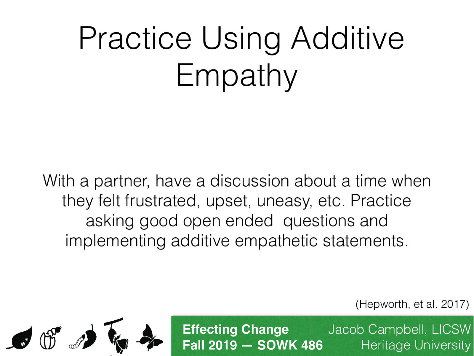 [Whole Class Activity] With a partner, have a discussion about a time when they felt frustrated, upset, uneasy, etc. Practice asking good open ended  questions and implementing additive empathetic statements.
