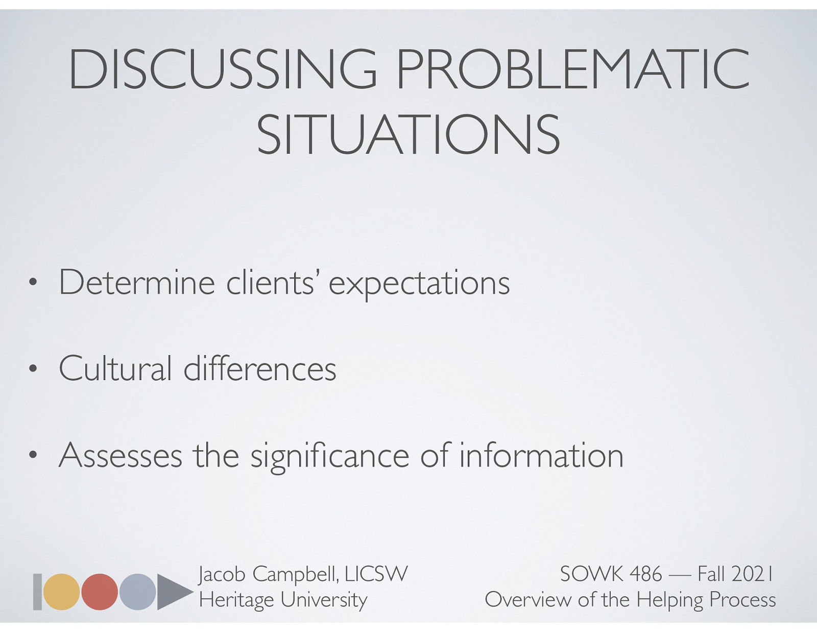  When clients indicate that they are ready to discuss their problematic situations, it is appropriate to begin the process of exploring their concerns.   Before exploring problems, it is important to determine clients’ expectations…  Cultural Differences: can vary considerably and are influenced by socioeconomic level, cultural background, level of sophistication, and previous experience with helping professionals. During the exploration process, the social worker assesses the significance of information revealed as the client discusses problems and interacts with the social worker, group members, or significant others. 
