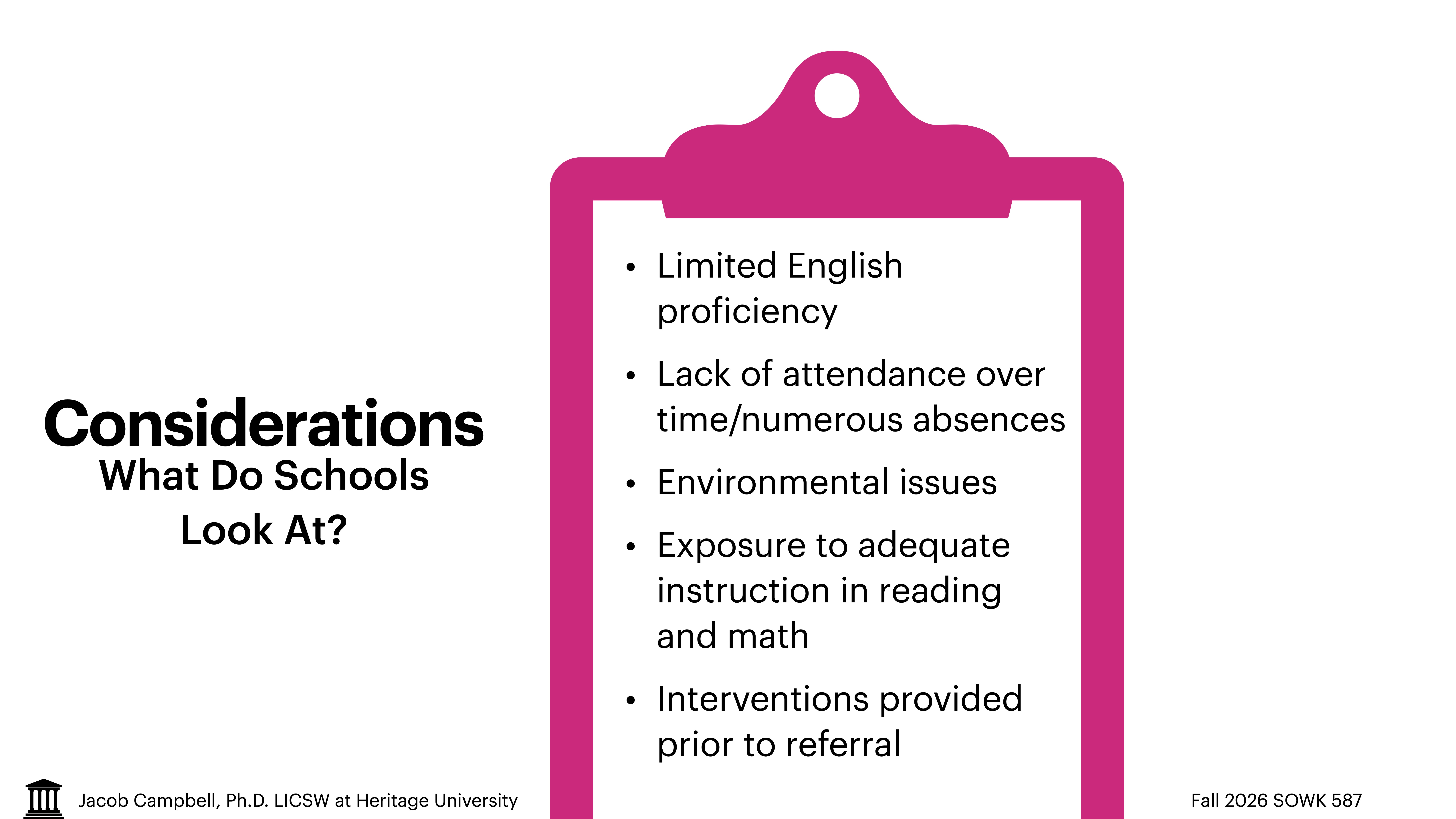 A pink clipboard lists educational factors, including English proficiency, attendance, environmental issues, instructional adequacy in reading/math, and interventions. Title: “Considerations What Do Schools Look At?” Text credits Jacob Campbell, Ph.D.