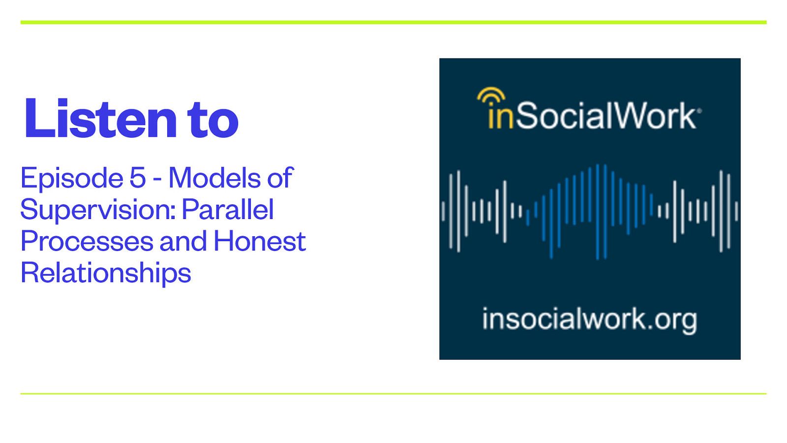 Listen to Episode 5 - Models of Supervision: Parallel Processes and Honest Relationships
