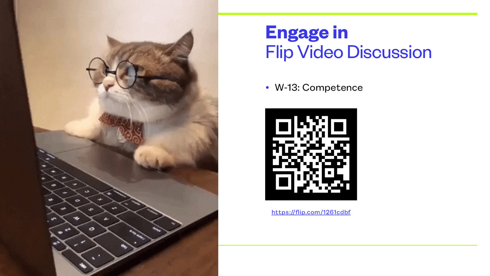 Engage in Flip Video Discussion • W-13: Competence https://flip.com/1261cdbf
