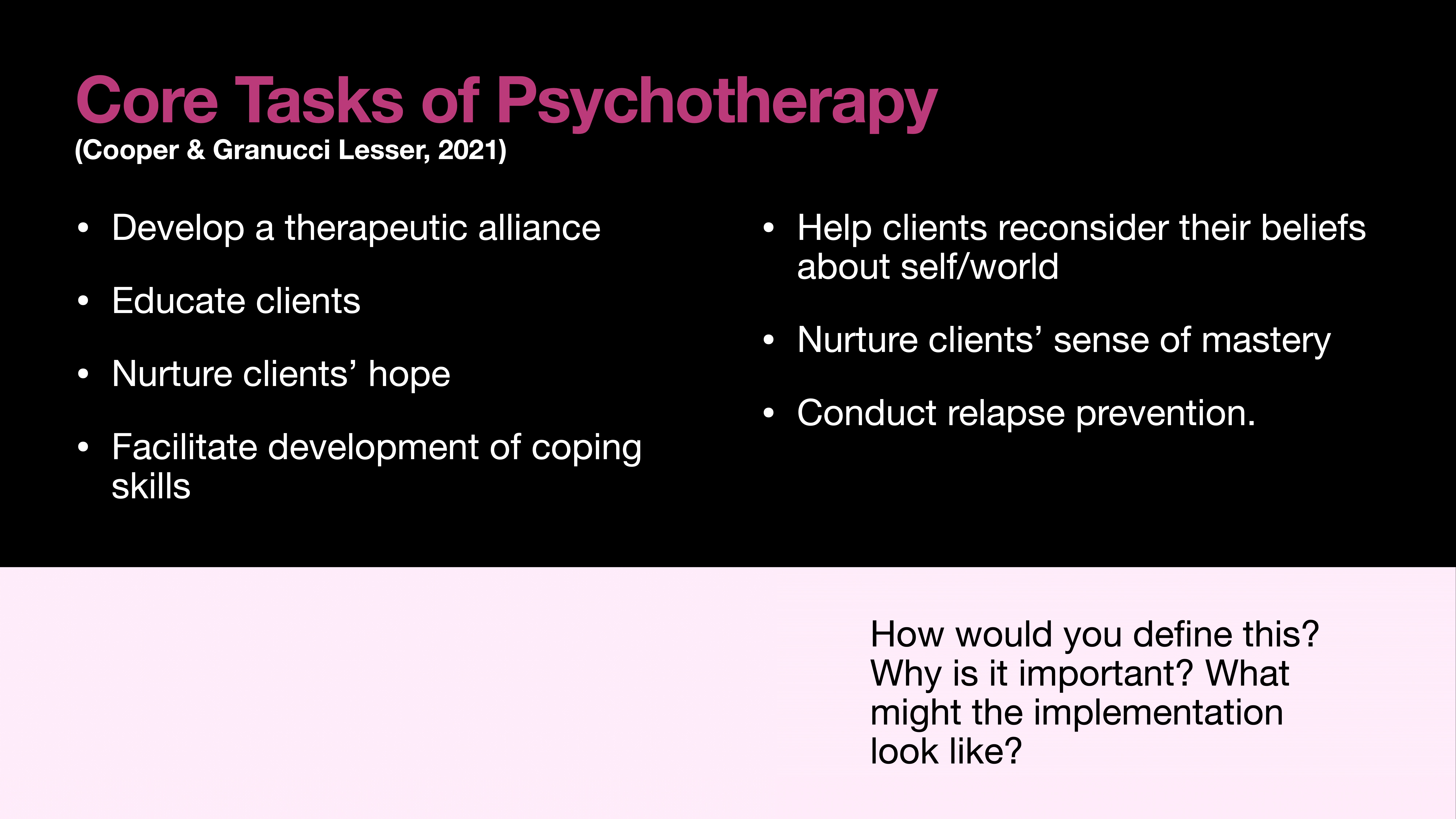 The slide lists core tasks of psychotherapy, including developing alliances, educating clients, nurturing hope, facilitating coping skills, reconsidering beliefs, nurturing mastery, and relapse prevention. It prompts reflection on definition, importance, and implementation.