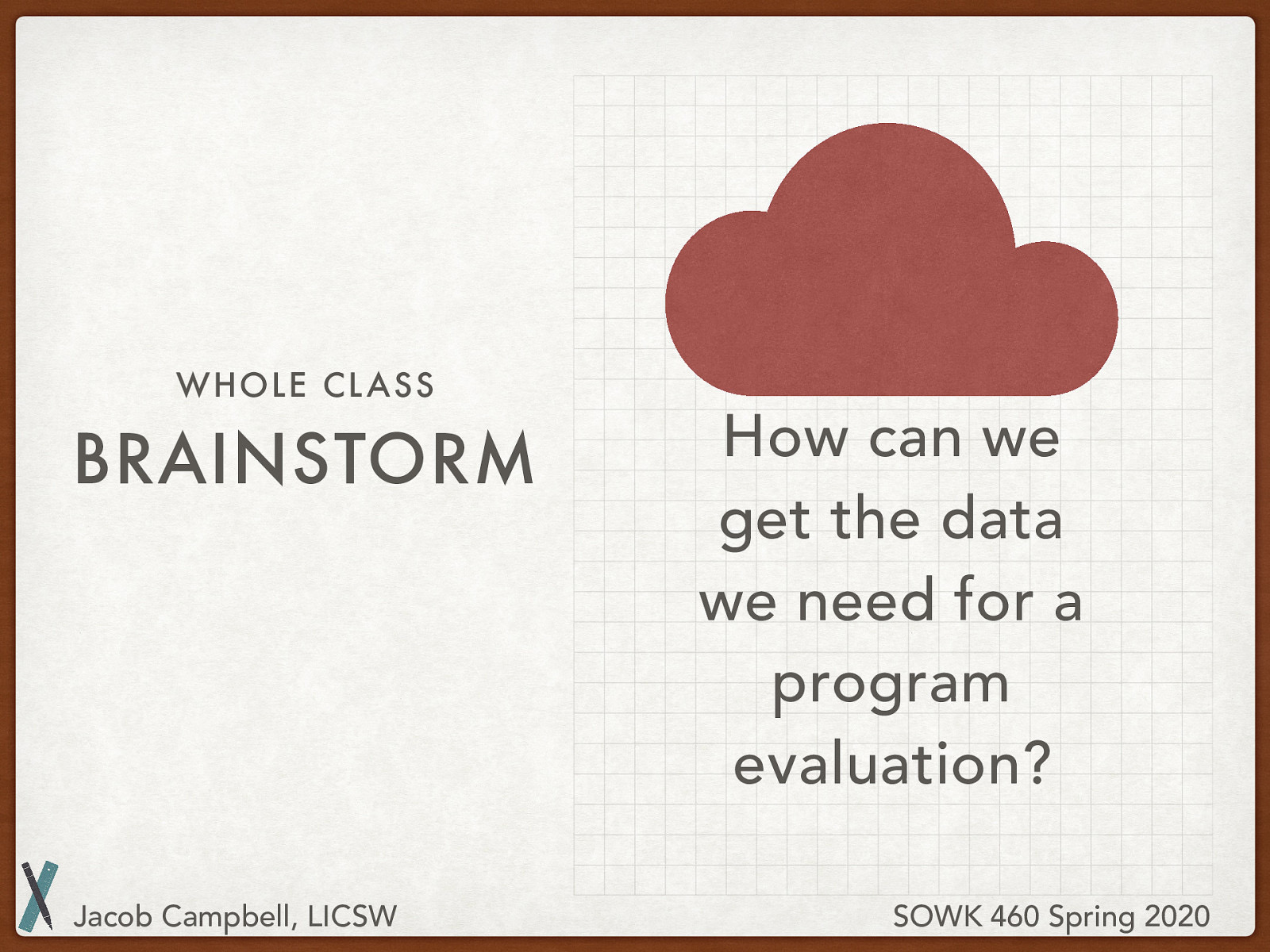 [Whole Class Activity] How can we get the data we need for a program evaluation?
