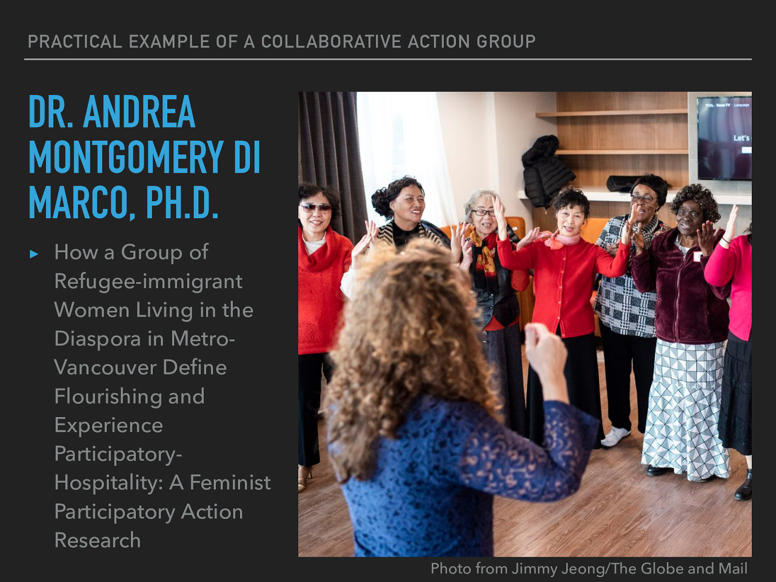  This week, while I was in California for my Ph.D. Classes, I got the pleasure of attending a dissertation defense for one of my wonderful colleagues at CIIS,  Andrea Montgomery Di Marco  How a Group of Refugee-immigrant Women Living in the Diaspora in Metro-Vancouver Define Flourishing and Experience Participatory-Hospitality: A Feminist Participatory Action Research Abstract Refugees are a socio-political category produced by conflict; a category of humans who have become a global crisis.  To date (2019) there are an estimated 68.5 million people who are displaced from their homelands, which number includes more than 25.4 million refugees who have fled their homes because it is no longer safe to stay.  I propose the further category of refugee-immigrant to describe refugees who are living in a host country as permanent residents; the category is important firstly to locate the individuals who are no longer living in the hiatus of a refugee camp or temporary refuge country, and secondly to clearly demarcate challenges and obstacles that may not exist when one immigrates by choice. There is an absence in the literature on the experiences of refugee-immigration that include or focus on the voices of women, and a further lack of discussion on refugee-immigrant flourishing.  This research, grounded in a feminist participatory action research (FPAR) methodology, sought to discover:  How a group of refugee-immigrant women living in the diaspora in Metro-Vancouver, Canada, define flourishing?  The concept of flourishing was initially perceived by me to mean a state of wellness of mind, body, and spirt, and differentiates a state of mere survival from a state of well-being and growth.  The methodology is based in transnational feminism informed by Dérridean and Lévinasian hospitality; a methodology that is both democratic and decolonizing. The research group, self-identified as Global Women Seeking Change (Global Women), practised a host-host methodology or participatory-hospitality, a term I propose to specifically capture the nature of this methodology, that resulted in both significant social action and a sustainable community action group.  This research revealed much about the obstacles and experiences of refugee-immigration, including the main obstacles of language barriers, family reunification, and childcare, all of which impede the experience of flourishing; but primarily revealed epistemology that included potential solutions and suggestions for policy change and social innovation as they relate to family definition, education, access to resources, and housing. Global Women determined flourishing to be born of resilience; it may include the presence of melancholy; it includes acknowledgement of mystery; and it includes acceptance of that which appears unacceptable.  Global Women further determined that flourishing is an active, participatory, and ongoing process. Keywords:   feminist, participatory action research, FPAR, transnational feminism, flourishing, hospitality, participatory-hospitality, host-host methodology, refugee, refugee-immigrant, refugeeism, decolonizing methodology, Metro-Vancouver, Vancouver, Canada Photo from Jimmy Jeong/The Globe and Mail https://www.theglobeandmail.com/canada/article-immigrant-seniors-in-bc-share-their-love-of-learning-english-through/
