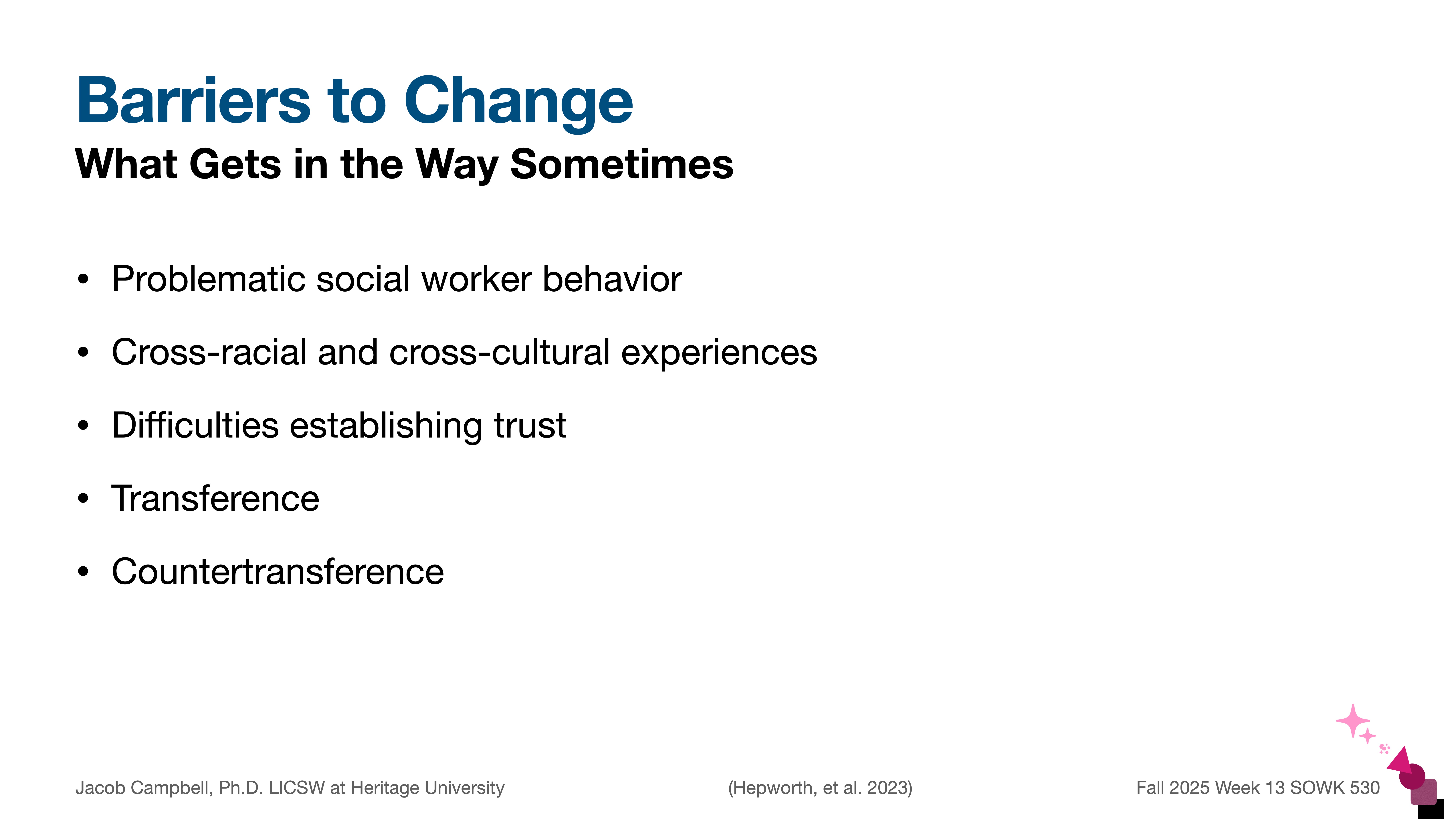 Slide text discusses 'Barriers to Change.' Bullet points list issues: problematic social worker behavior, cross-racial/cultural experiences, difficulties establishing trust, transference, and countertransference. Authored by Jacob Campbell, Ph.D. at Heritage University.