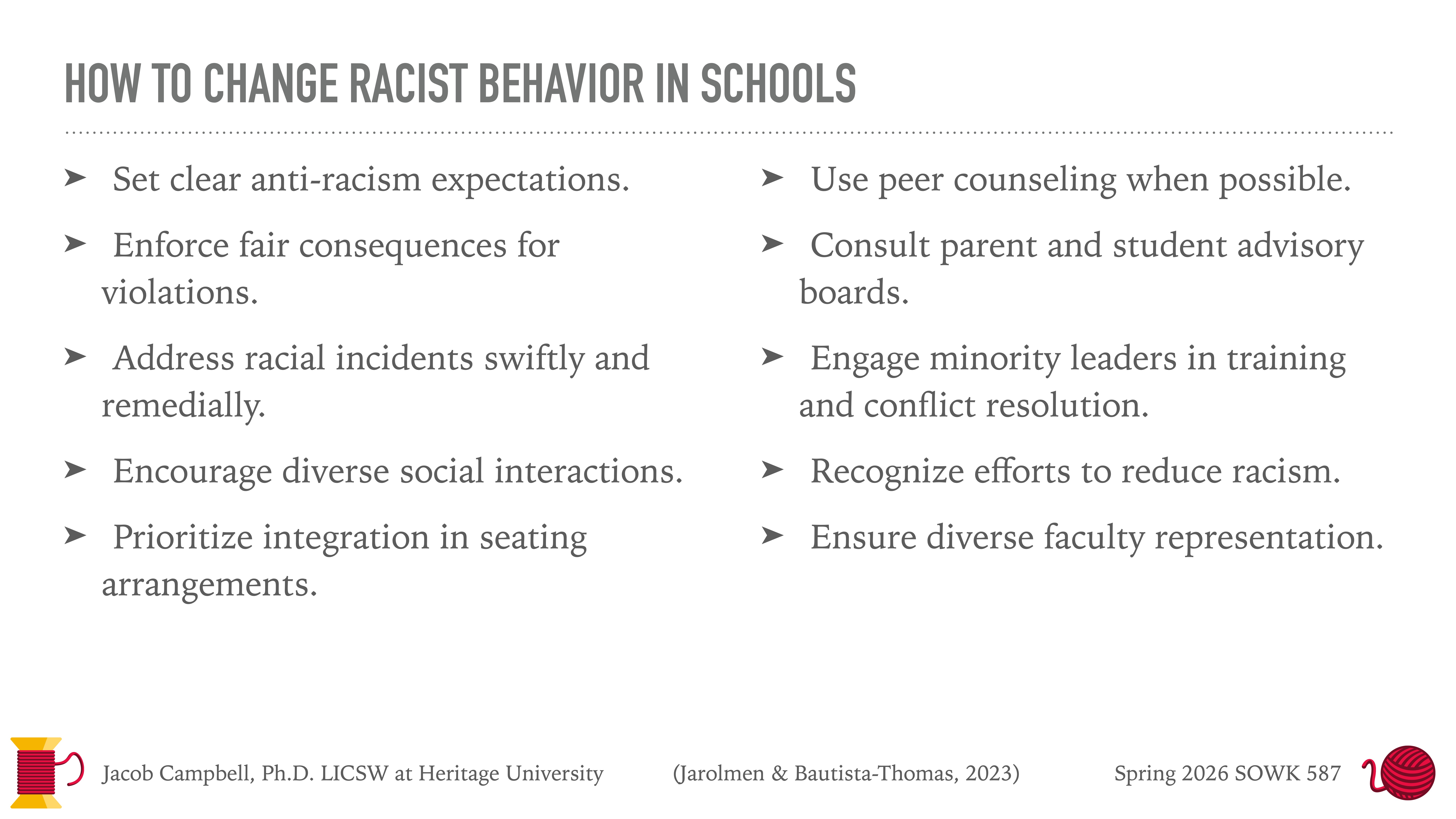 Slide titled 'How to Change Racist Behavior in Schools.' It lists strategies: set expectations, enforce consequences, address incidents, encourage diversity, prioritize integration, use counseling, consult boards, engage leaders, recognize efforts, and ensure faculty diversity.