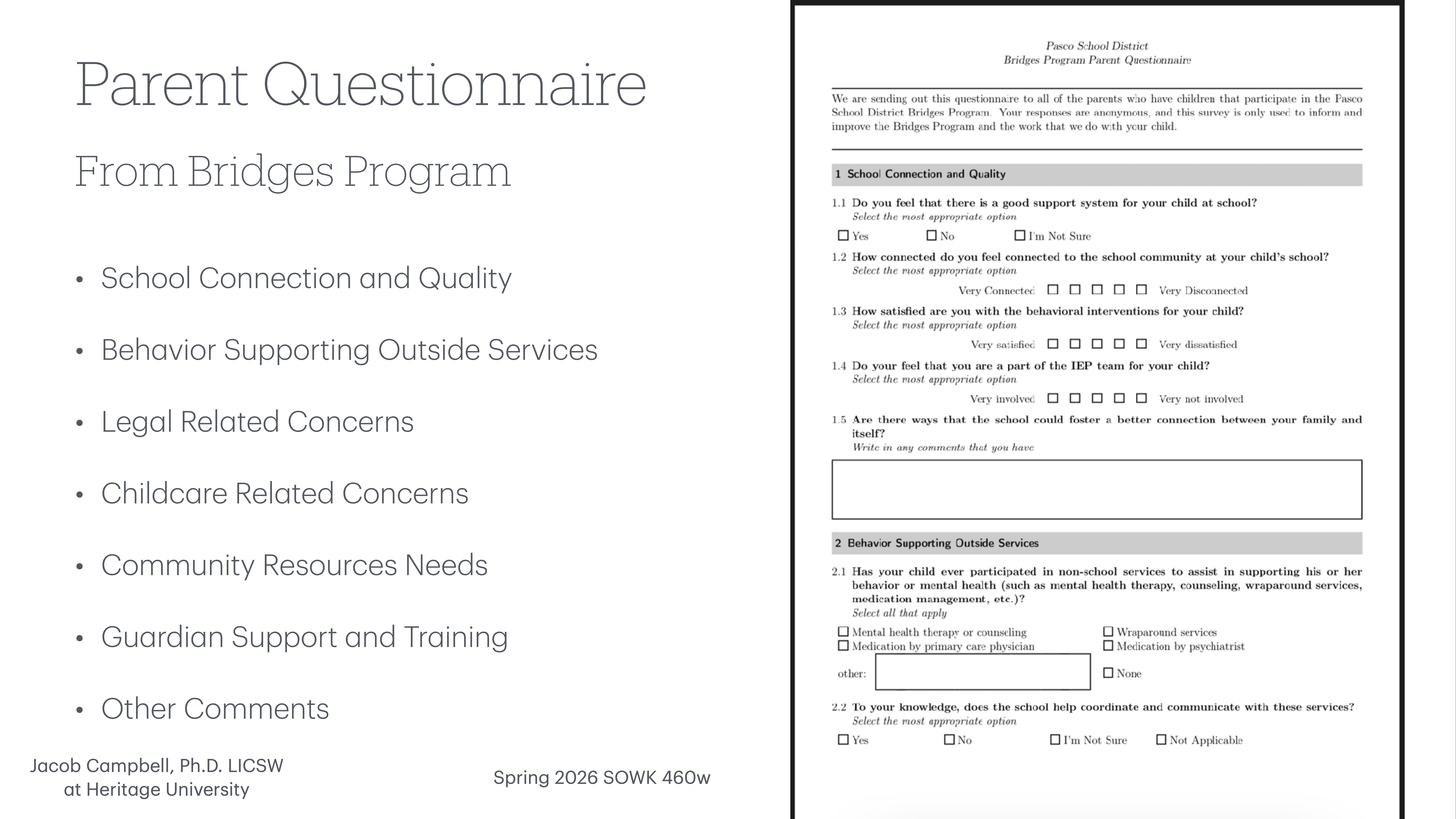The image shows a presentation slide about a 'Parent Questionnaire' from the Bridges Program. It lists topics like school connection, behavior support, legal and childcare concerns. Includes contact details: Jacob Campbell, Ph.D., LICSW at Heritage University, Spring 2026 SOWK 460w.