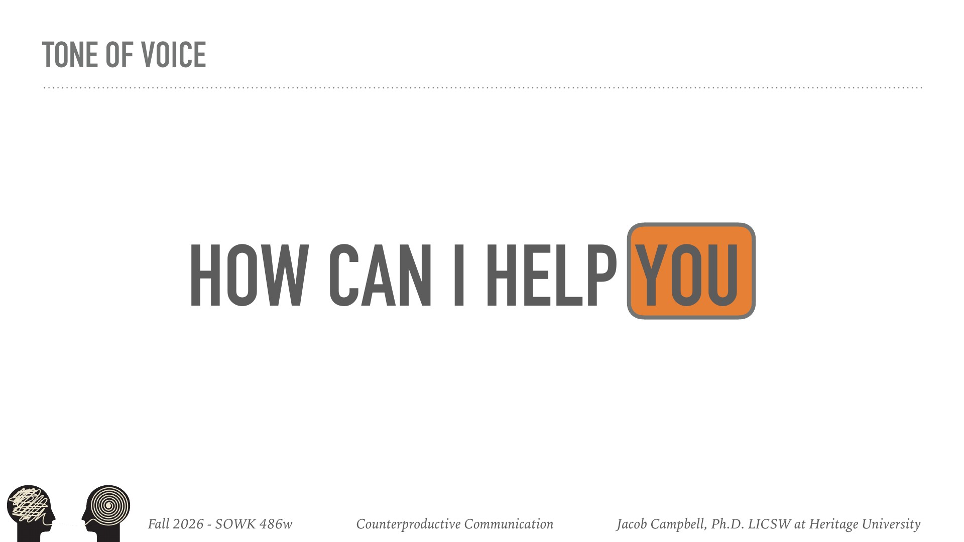 A presentation slide titled 'Tone of Voice' displays the text 'HOW CAN I HELP YOU' with the word 'YOU' highlighted in an orange rounded box. The minimalist slide emphasizes the importance of vocal delivery in the phrase, set against a clean white background with head icons at bottom left.