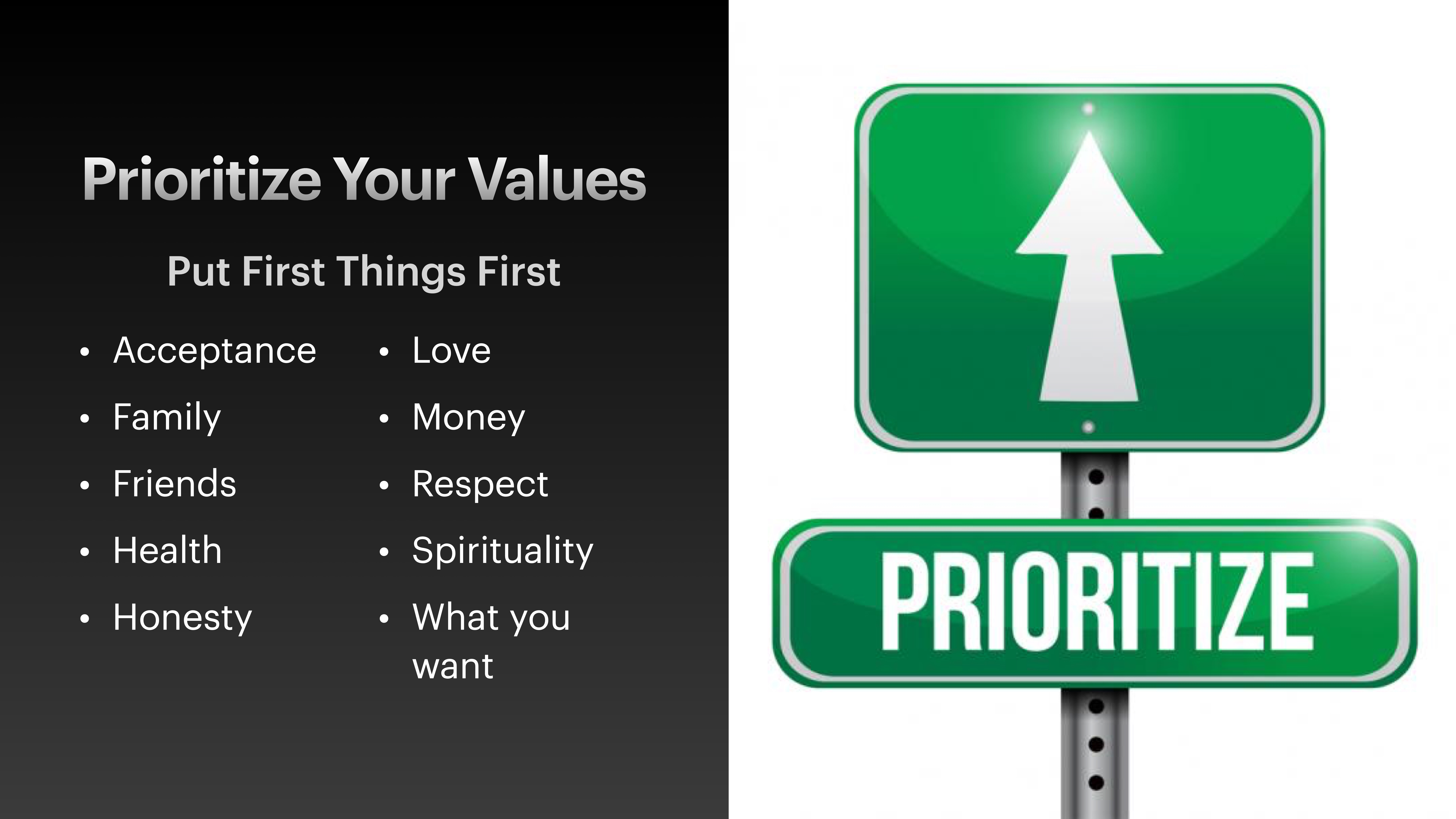 The image features a split design. On the left, a list encourages prioritizing values like acceptance, family, and health. On the right, a green road sign with an upward arrow reads 'PRIORITIZE.'