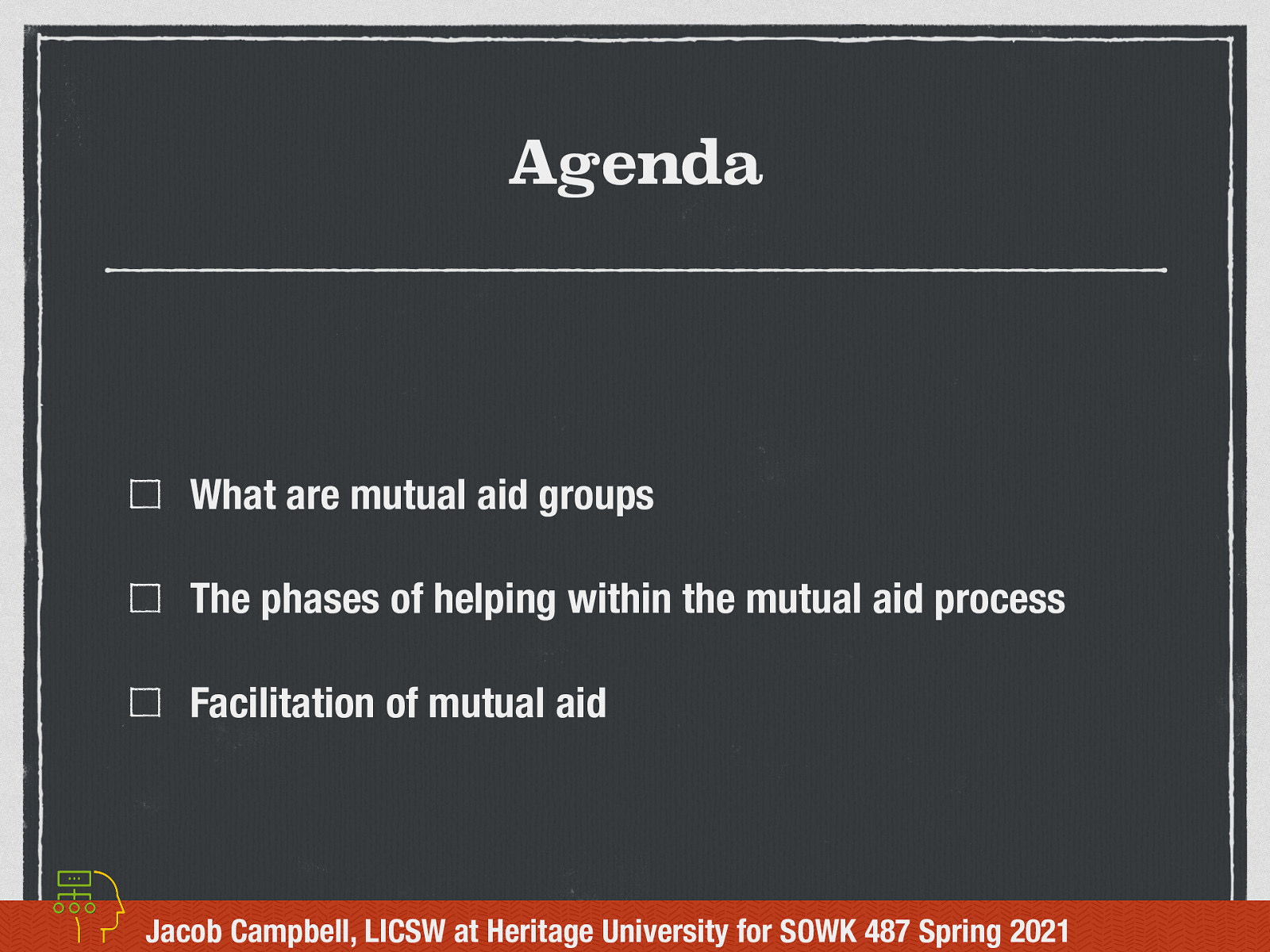  What are mutual aid groups The phases of helping within the mutual aid process Facilitation of mutual aid 
