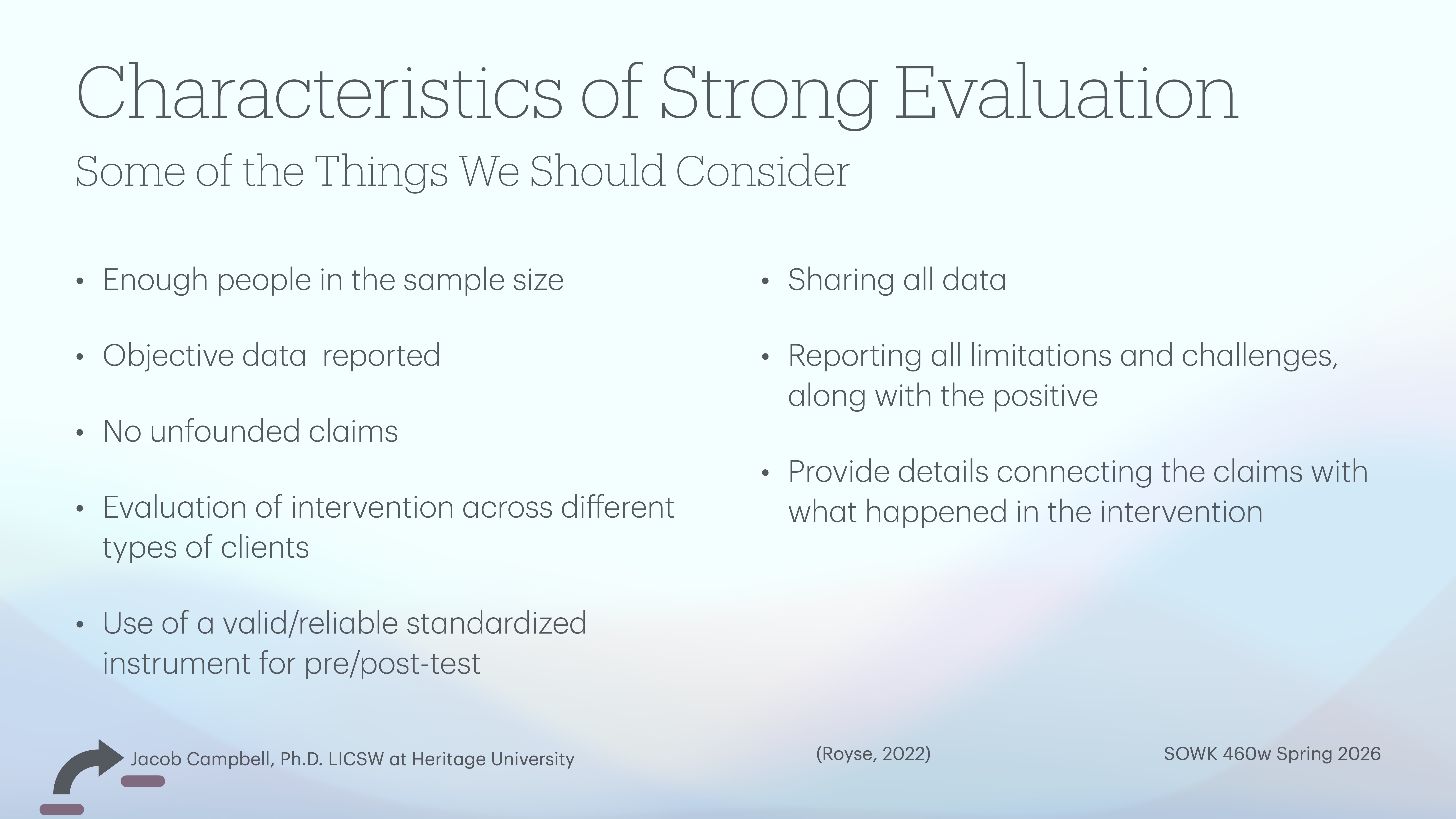 Slide displaying guidelines for strong evaluation, listing considerations like sufficient sample size, objective data, legitimate claims, intervention evaluation, and data sharing. It highlights transparency in reporting limitations and connections between claims and interventions.