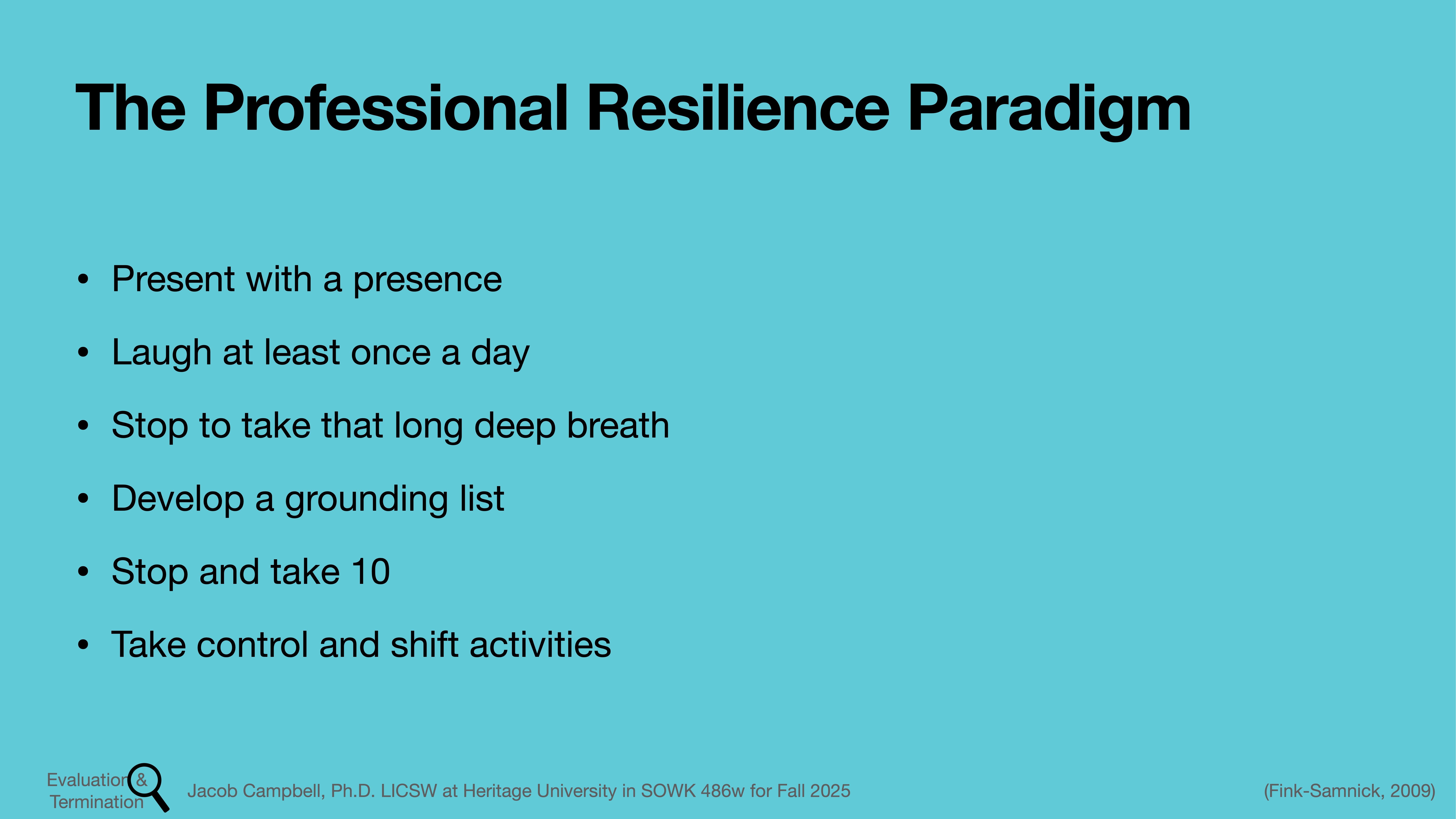 Slide titled 'The Professional Resilience Paradigm' lists strategies: present with presence, laugh daily, take deep breaths, develop grounding list, stop for 10, control and shift activities. Appears in a presentation by Jacob Campbell, Ph.D., for Fall 2025 at Heritage University.