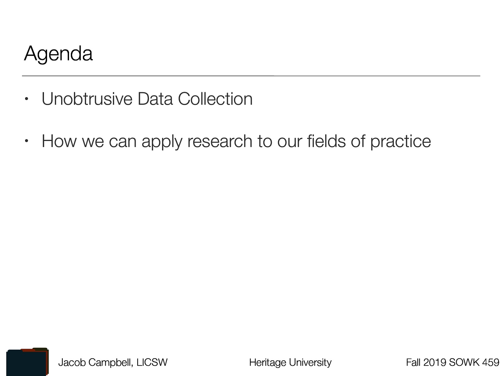  Unobtrusive Data Collection How we can apply research to our fields of practice 
